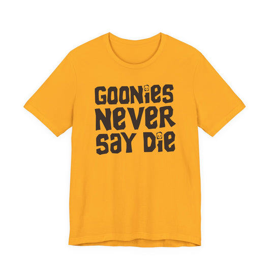 Goonies Never Say Die T-Shirt