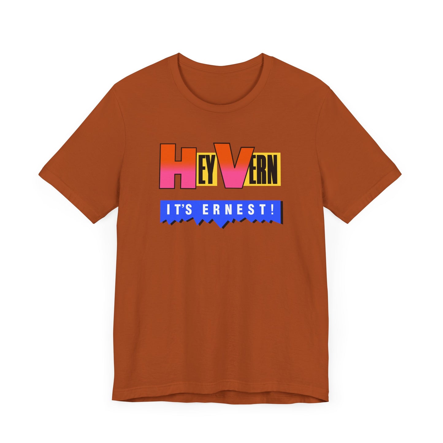 Hey Vern It’s Ernest Short Sleeve Tee Shirt - A Tribute to a Saturday Morning Classic