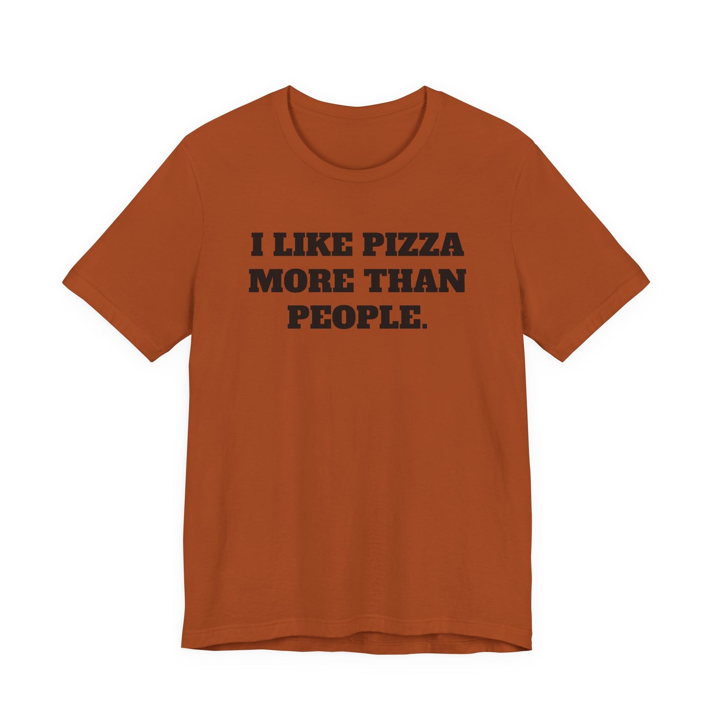I Like Pizza More Than People T-Shirt