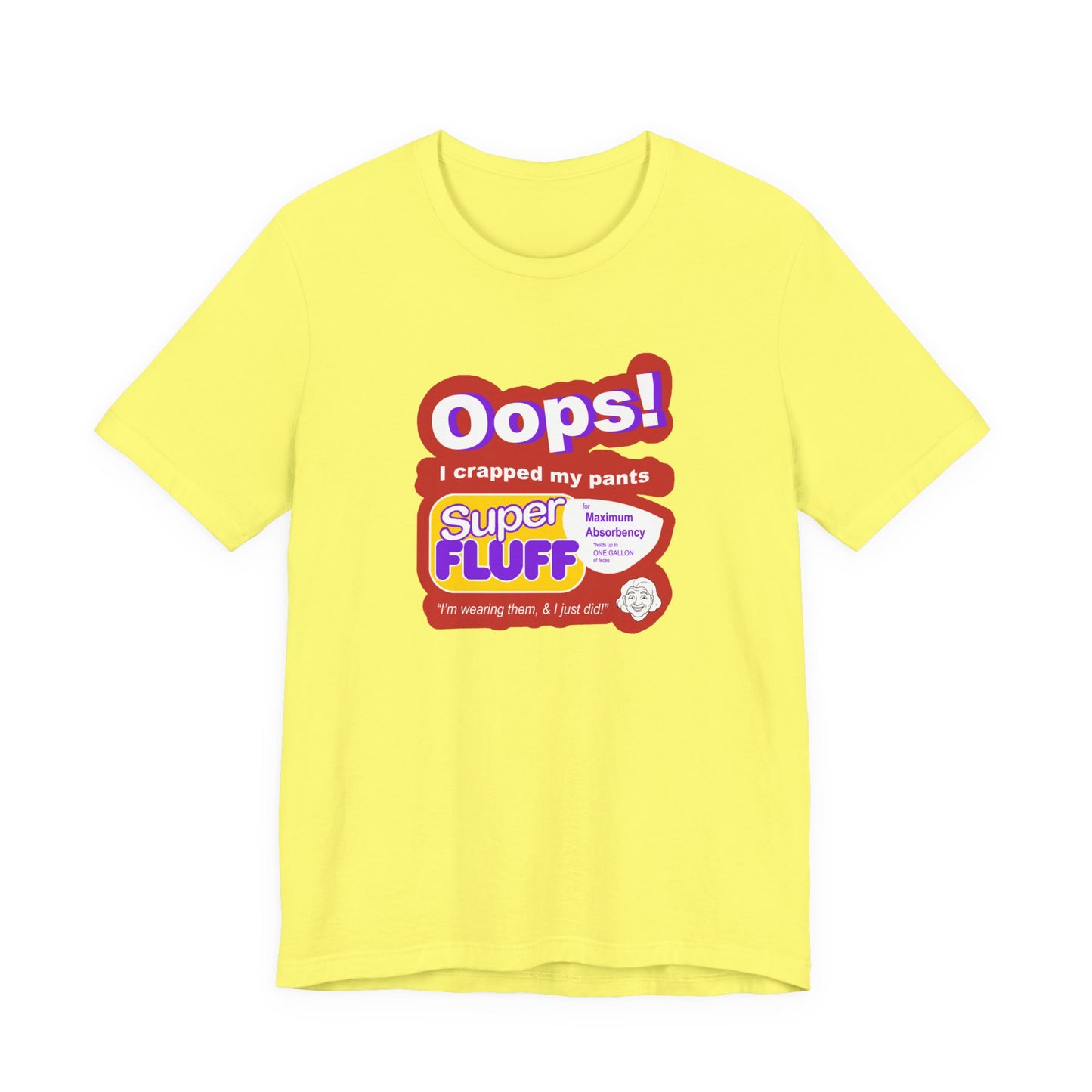 Oops I Crapped My Pants T-Shirt
