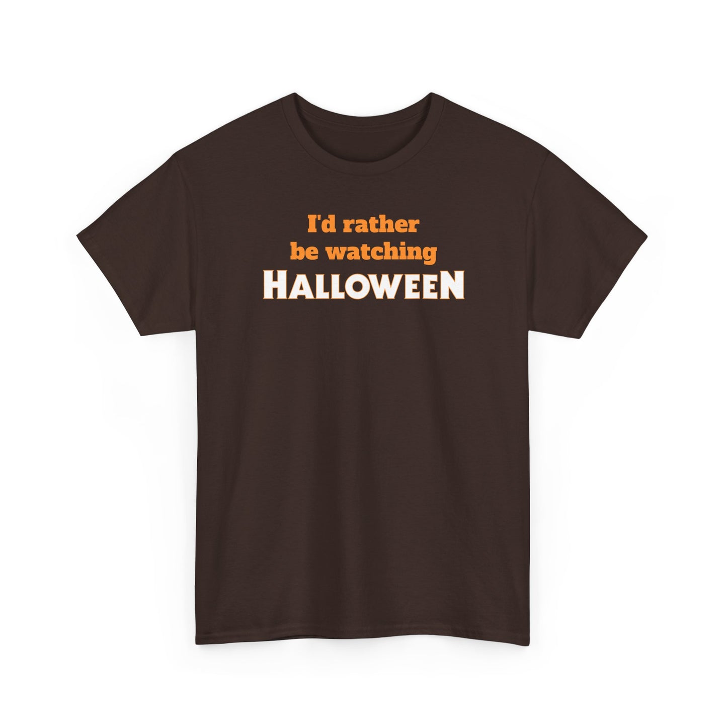 I’d Rather Be Watching Halloween T-Shirt