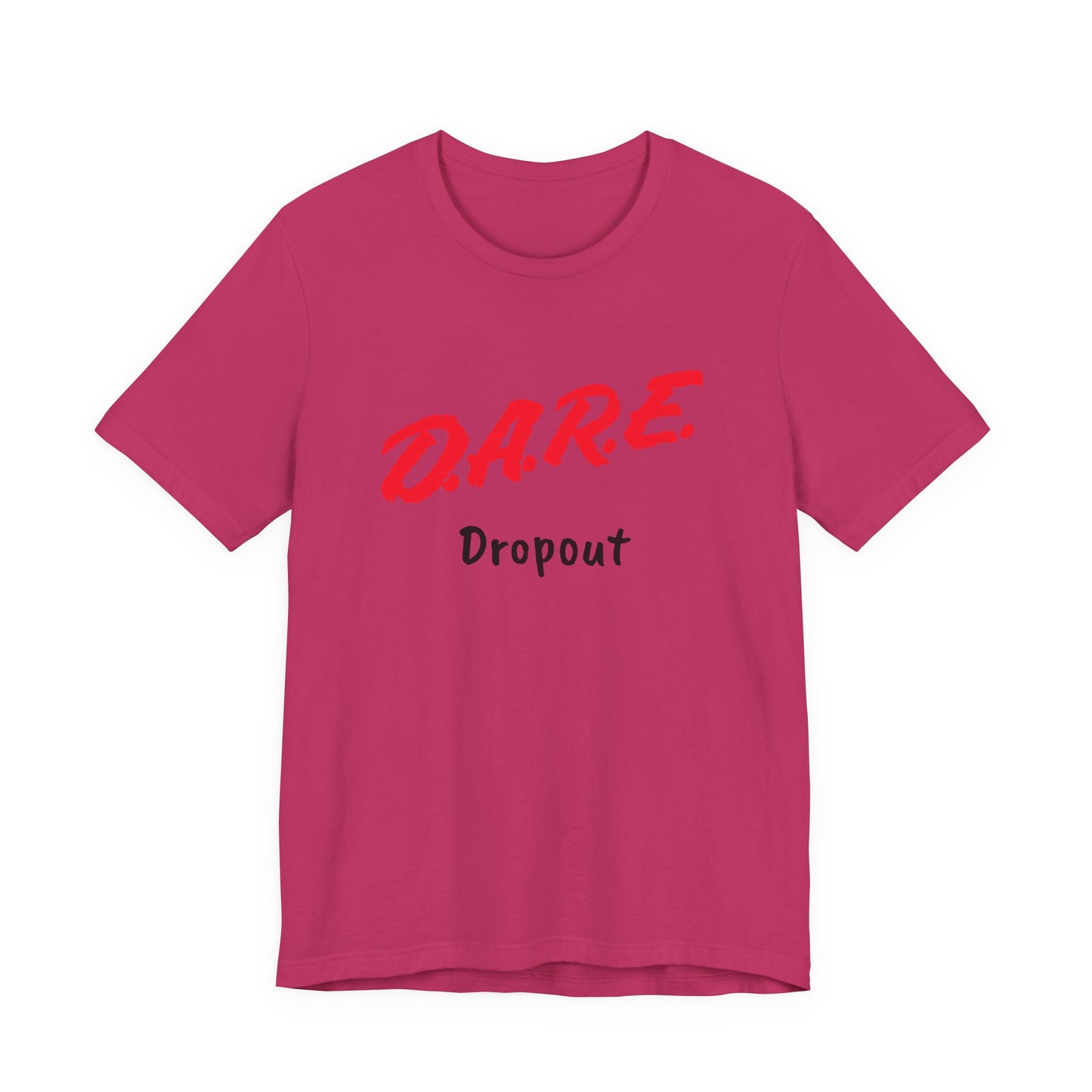 D.A.R.E. Dropout T-Shirt