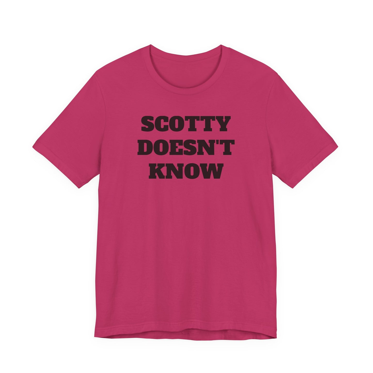 Scotty Doesn’t Know T-Shirt