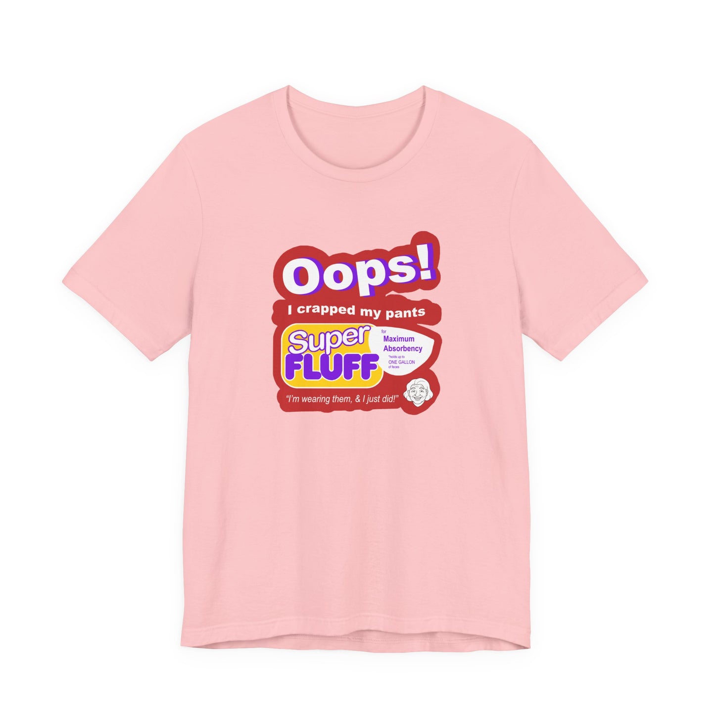 Oops I Crapped My Pants T-Shirt