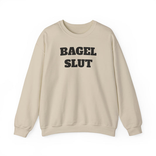 Bagel Slut Crewneck Sweatshirt - For Bagel Lovers Everywhere