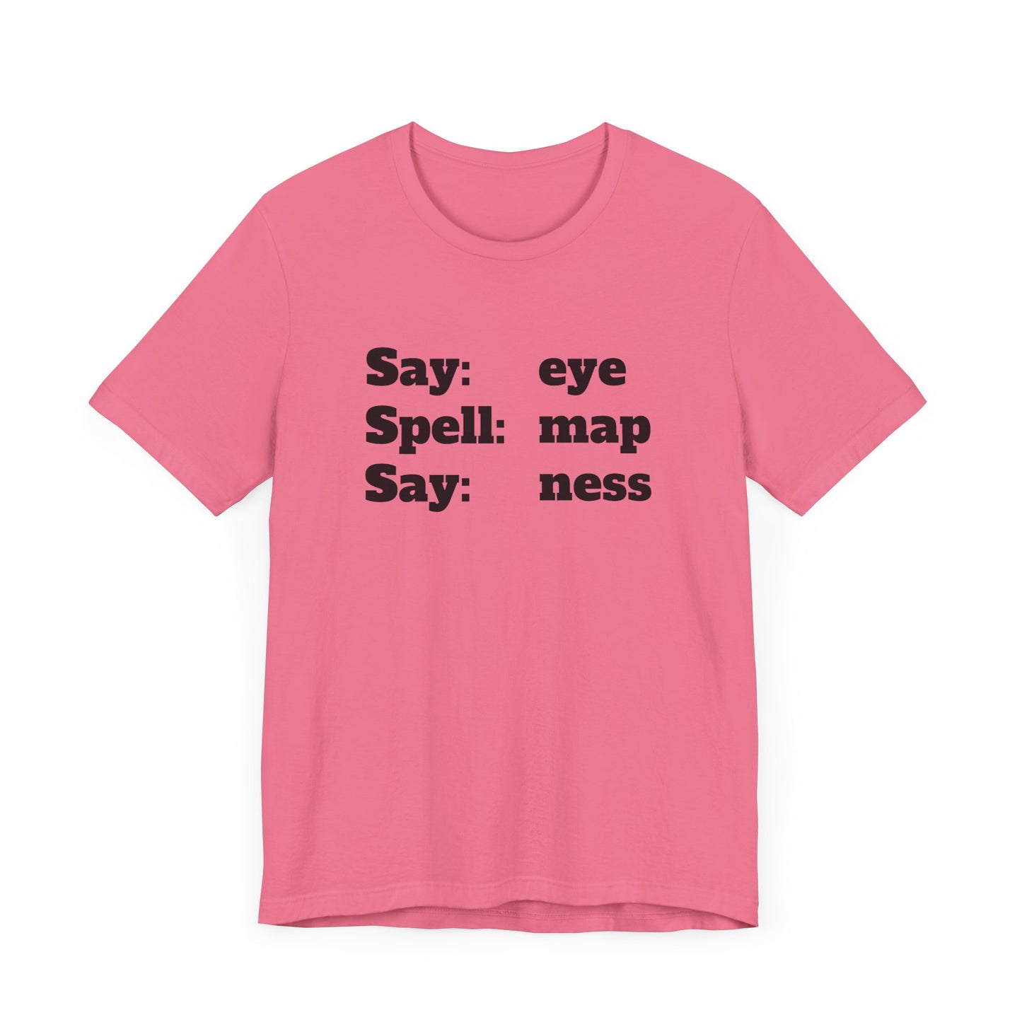 Eye Map Ness Short Sleeve Tee – Funny and Classic Wordplay Shirt