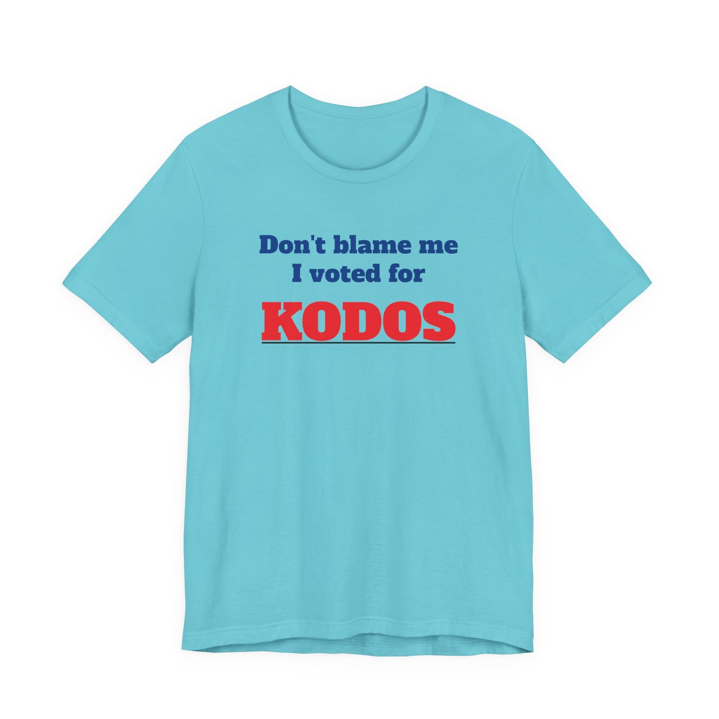 Don’t Blame Me I Voted for Kodos T-Shirt