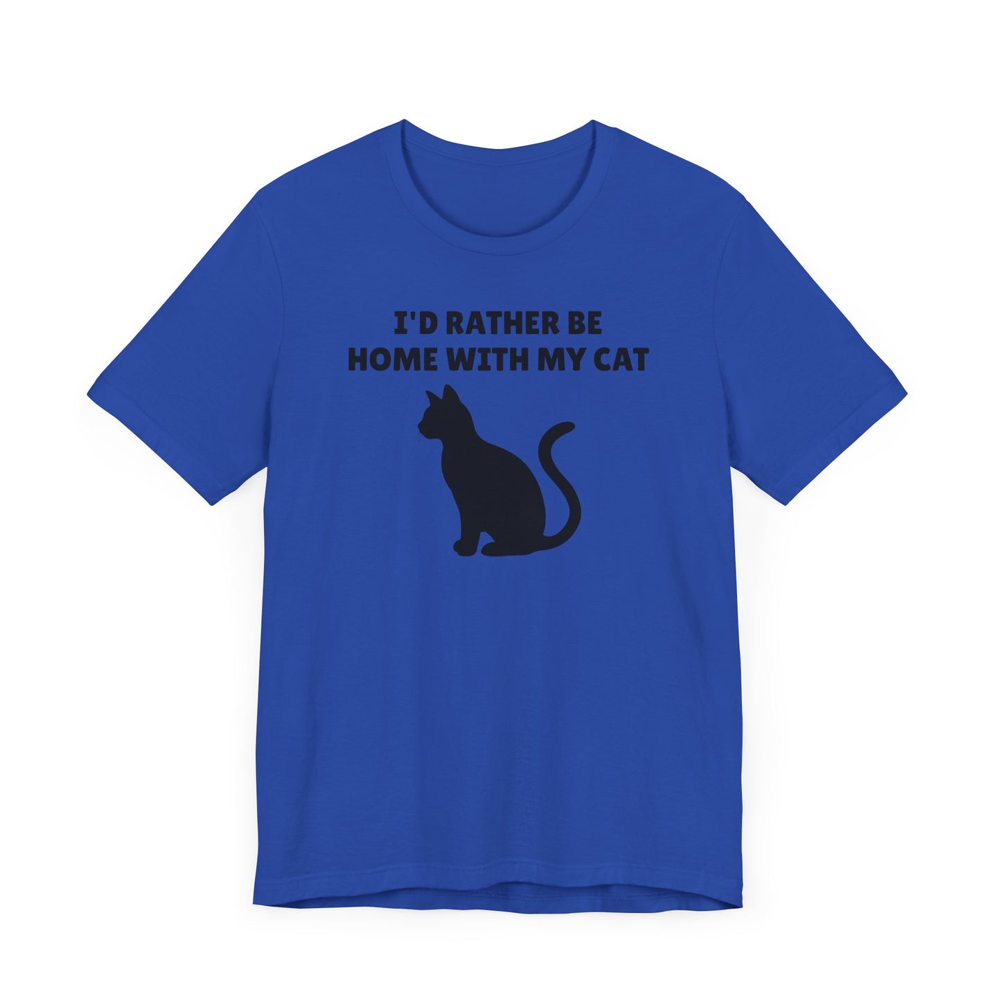 I’d Rather Be Home with My Cat Short Sleeve Tee Shirt - A Must-Have for Cat Lovers