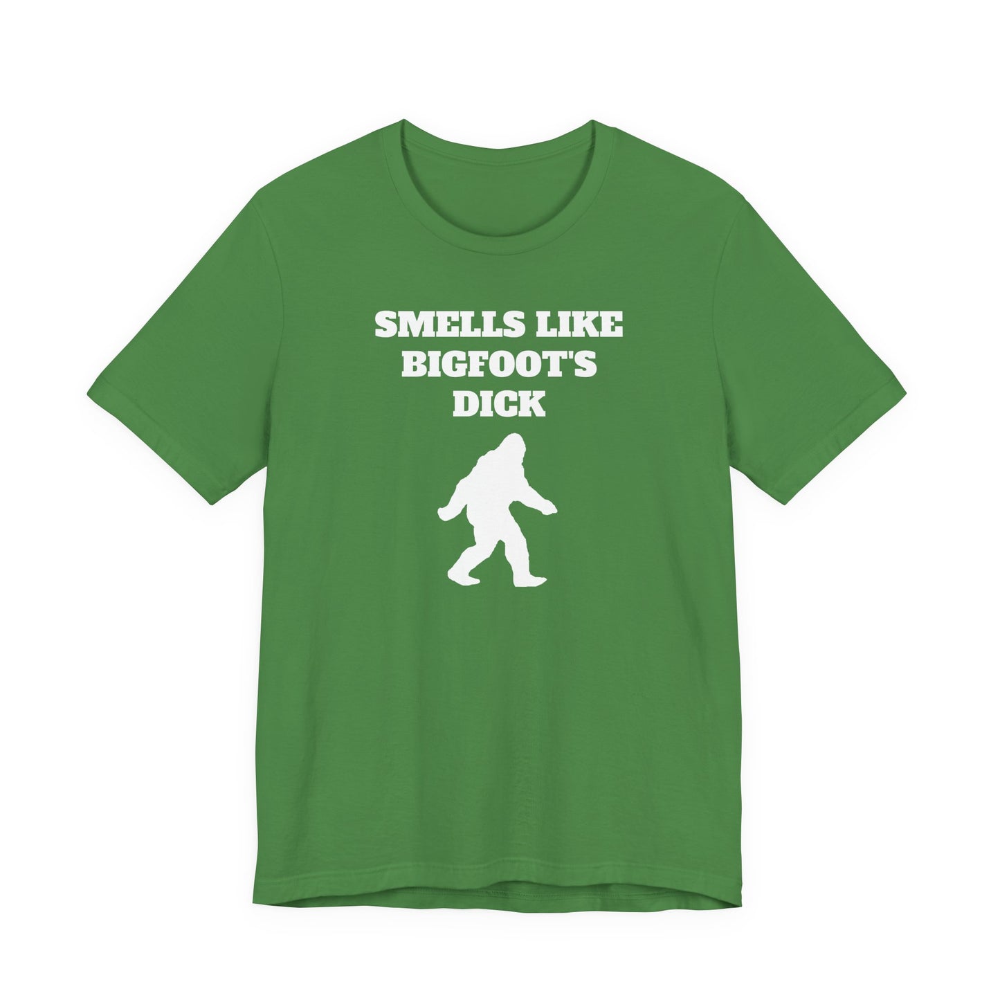 Smells Like Bigfoot’s Dick T-Shirt
