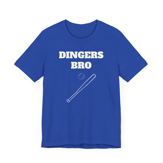 Funny Baseball Tee - Dingers Bro Short Sleeve Tee Shirt - A Home Run for Baseball Fans