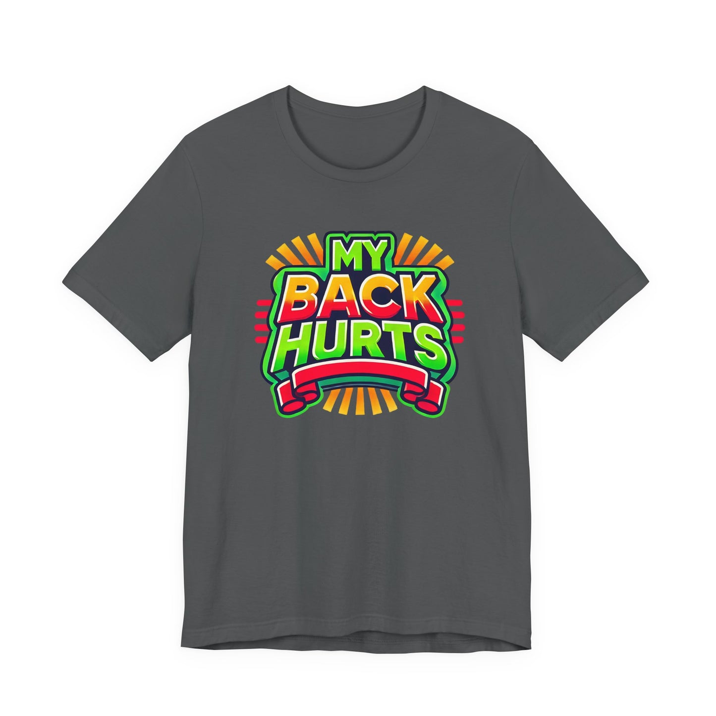 My Back Hurts T-Shirt