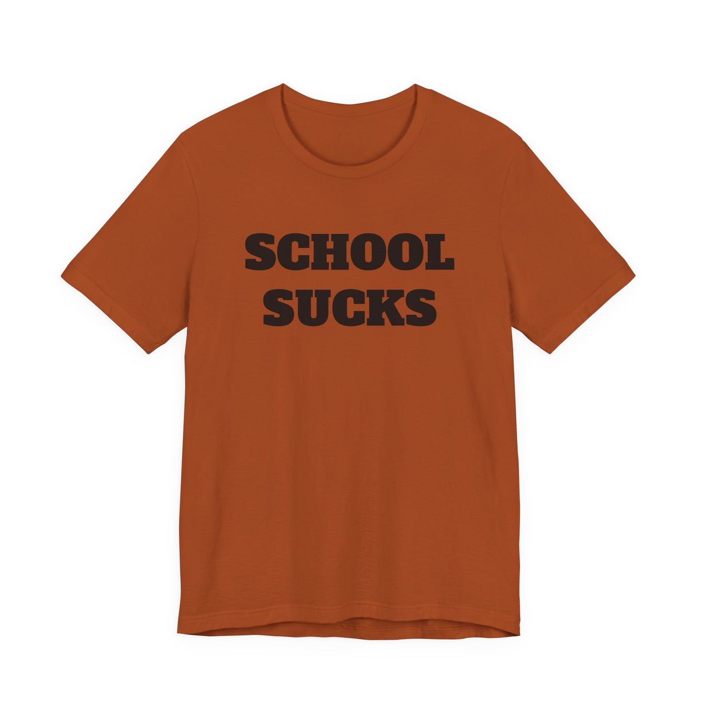 School Sucks T-Shirt