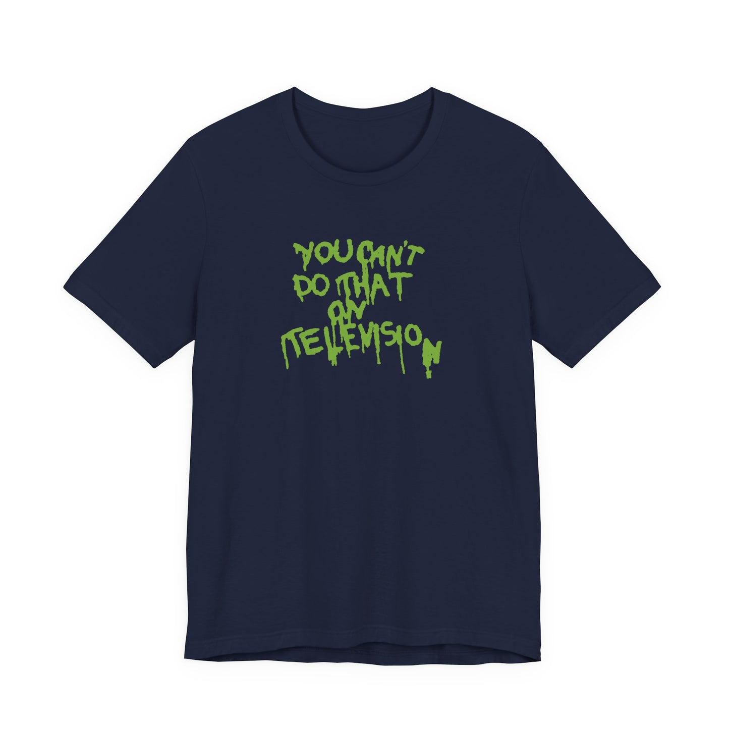 You Can’t Do That On Television T-Shirt