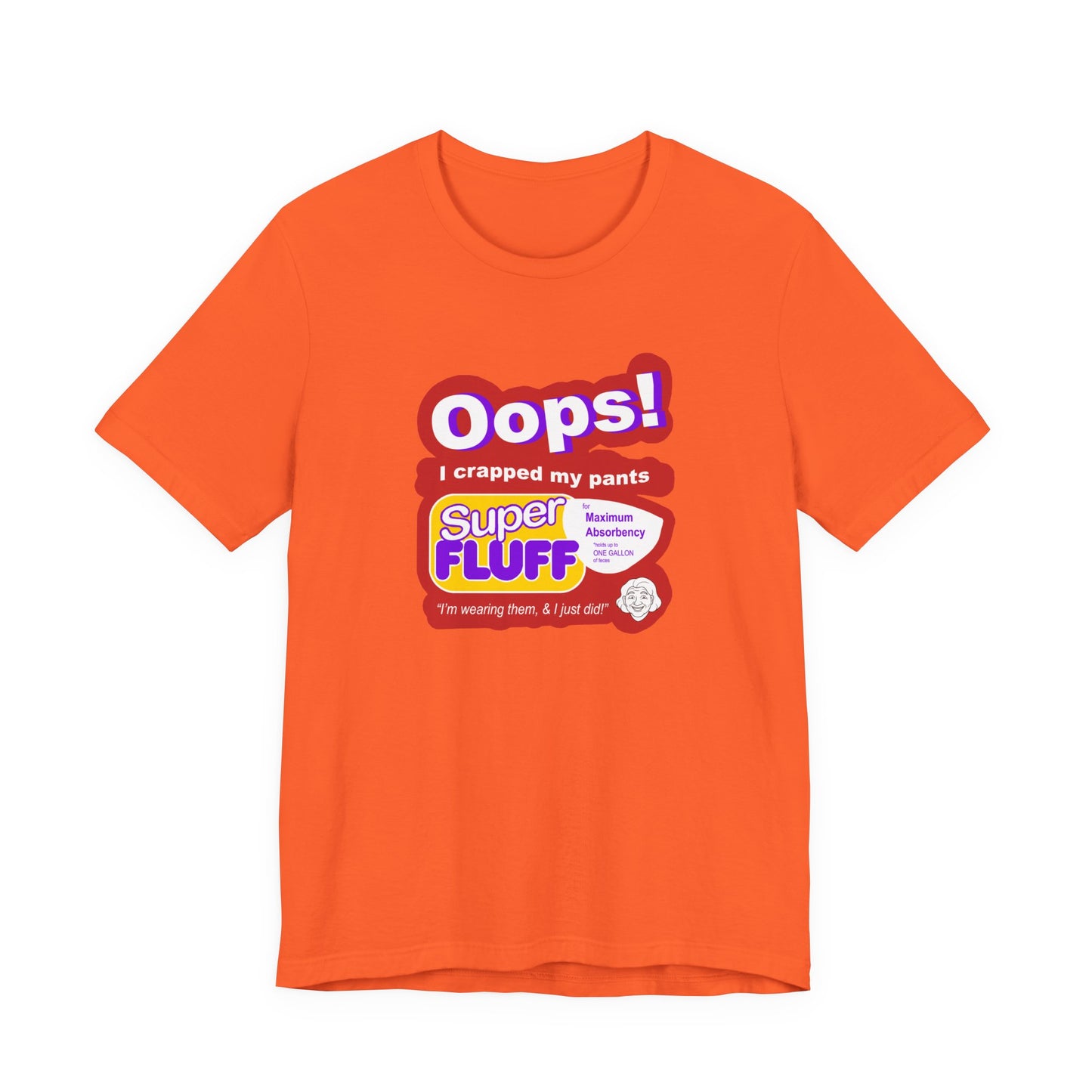 Oops I Crapped My Pants T-Shirt