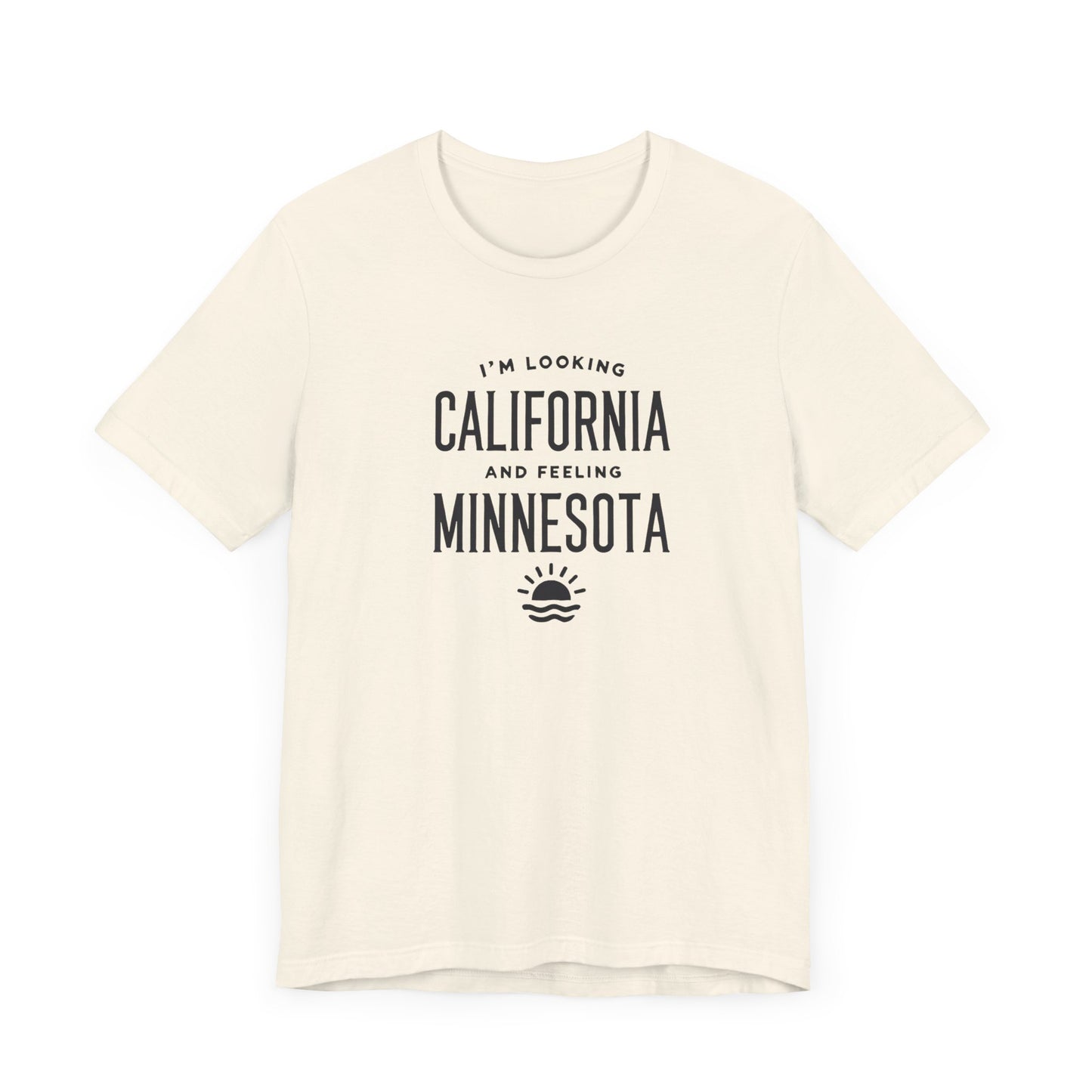 Looking California, Feeling Minnesota Tee – 90s Alternative Rock-Inspired Shirt