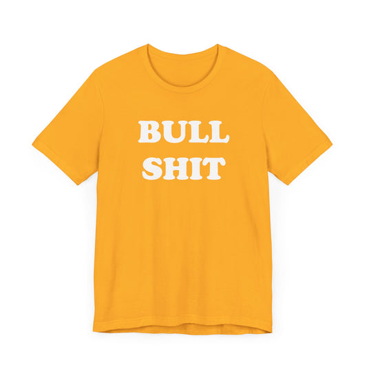 The Jerk Bull Shit Short Sleeve Tee Shirt - A Tribute to Steve Martin’s Comedy Classic