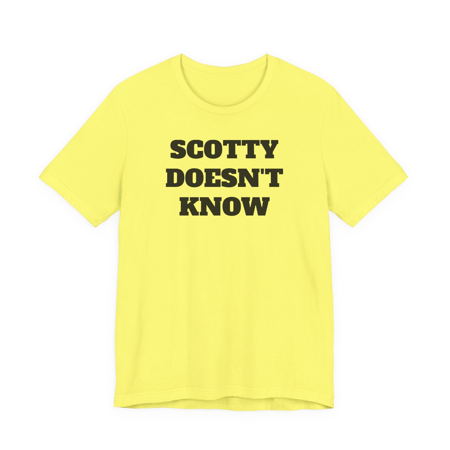 Scotty Doesn’t Know T-Shirt