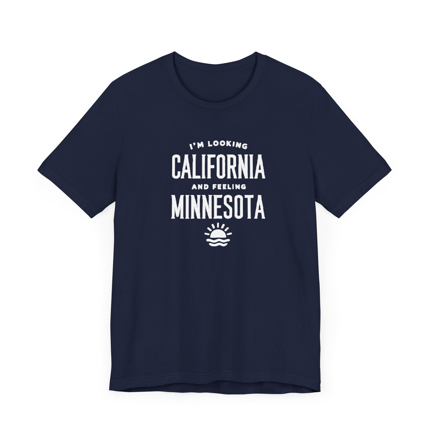 Looking California, Feeling Minnesota Tee – 90s Alternative Rock-Inspired Shirt
