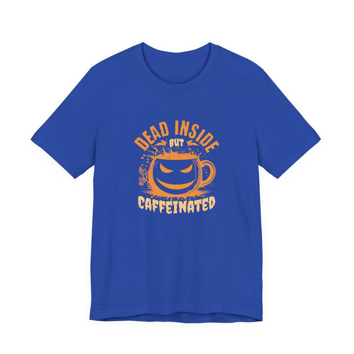 Dead Inside but Caffeinated T-Shirt