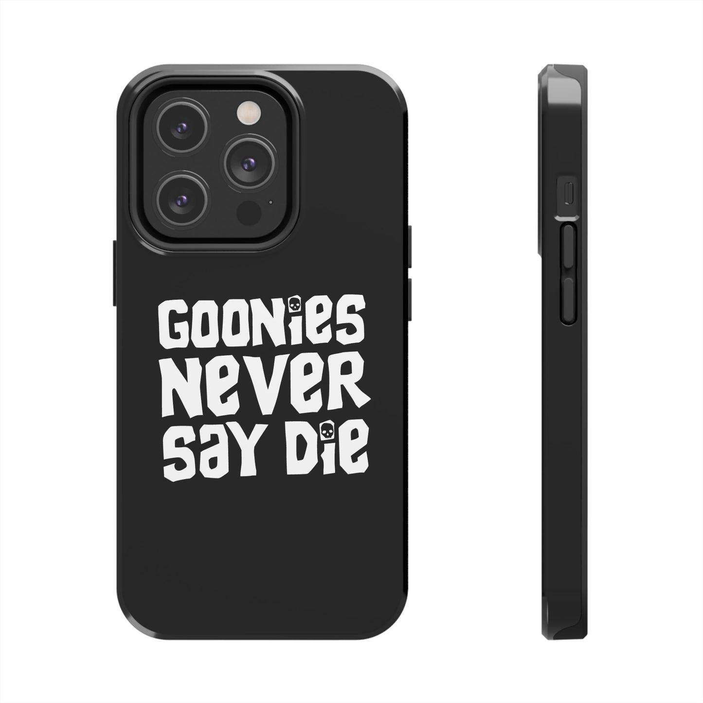 Goonies Never Say Die Tough Phone Case – 80s Nostalgia and Adventure Tribute