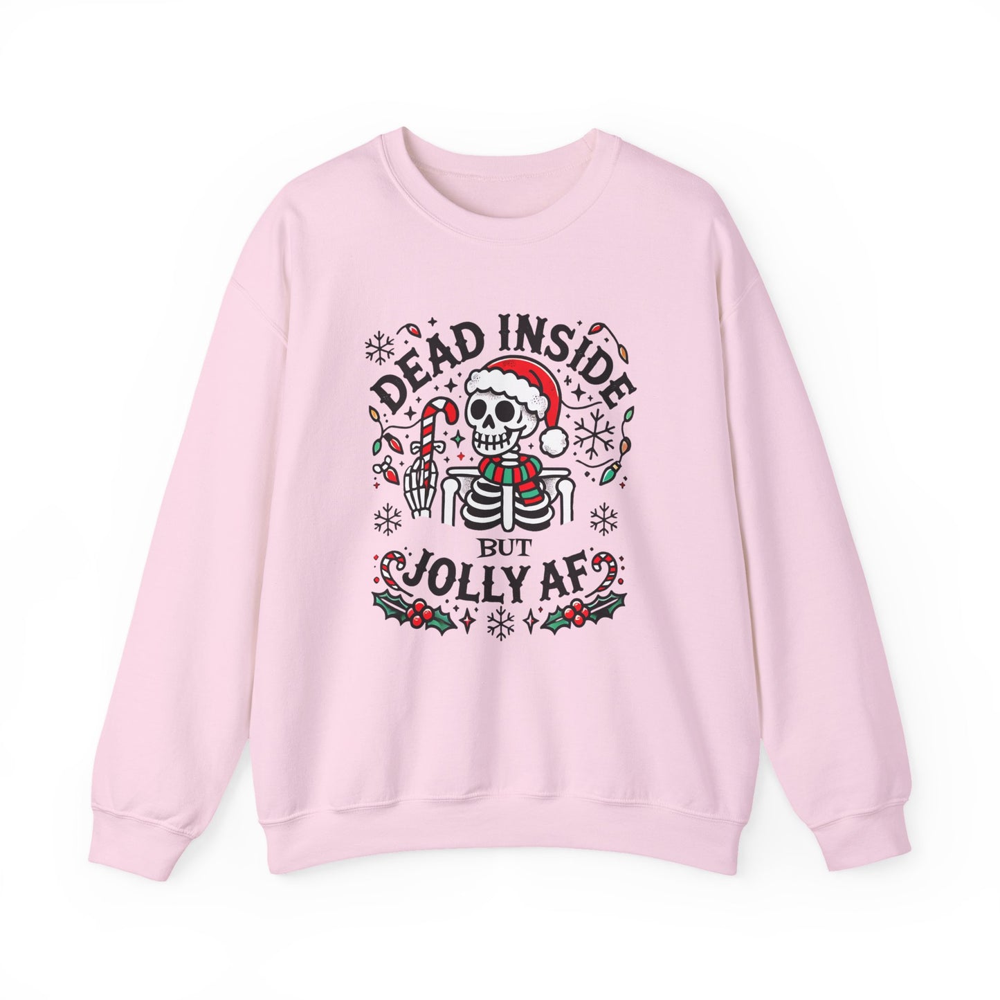 Dead Inside But Jolly AF HolidaySweatshirt