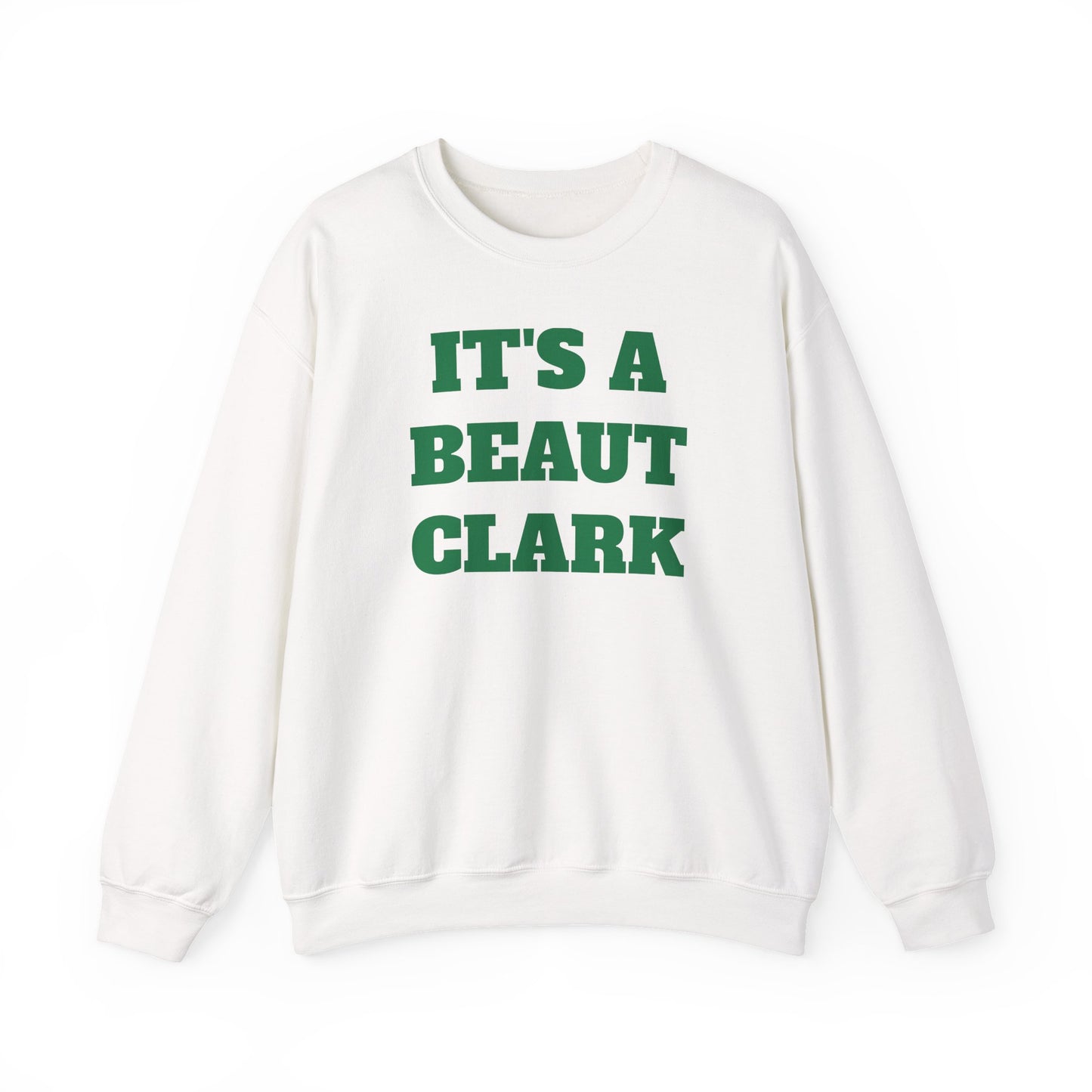 It’s A Beaut Clark Sweatshirt