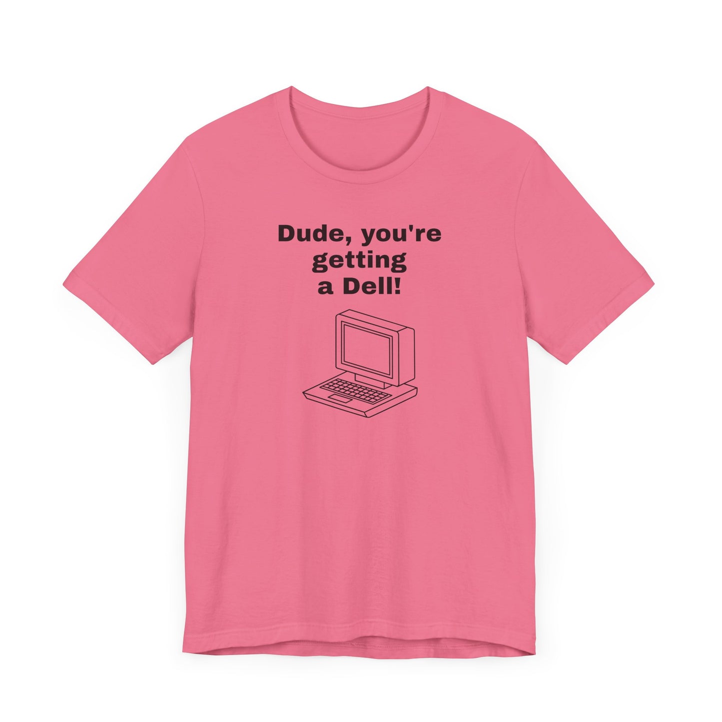Dude, You’re Getting a Dell Short Sleeve Tee Shirt - A Slice of 90s Pop Culture