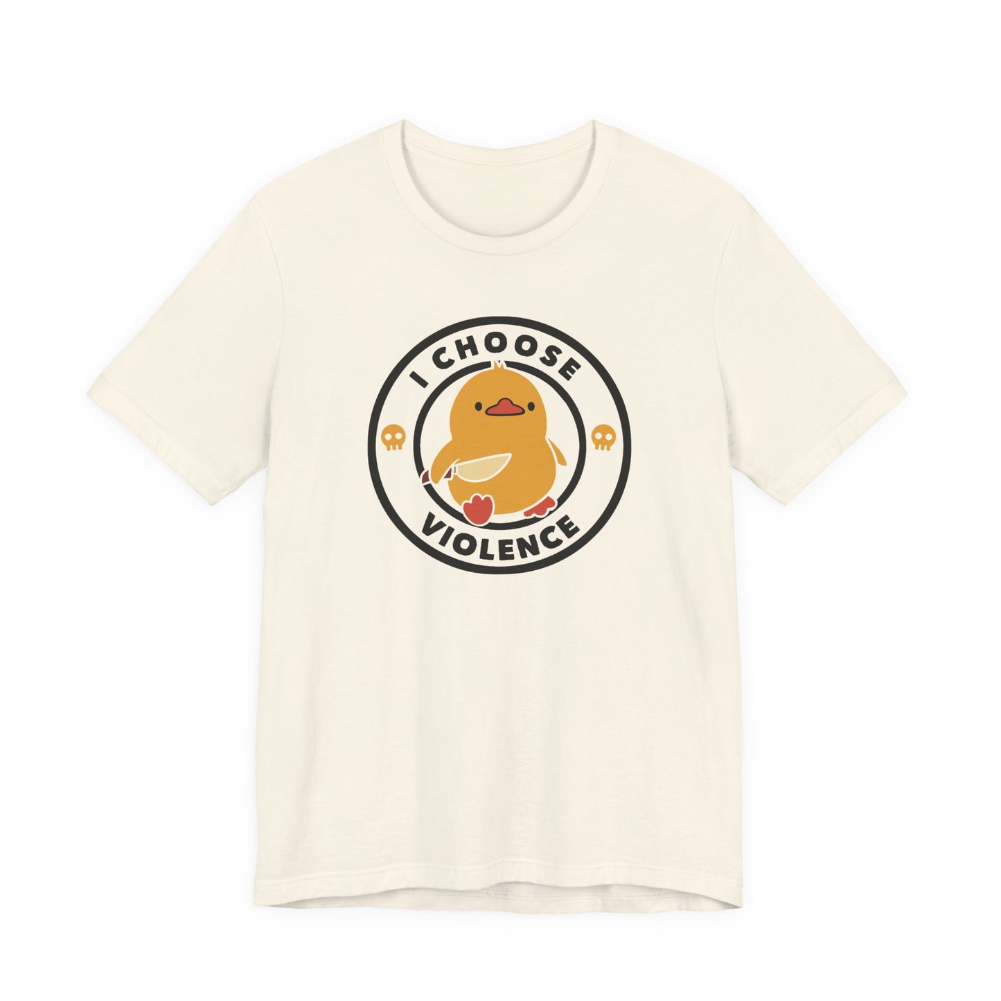 I Choose Violence Short Sleeve T-Shirt