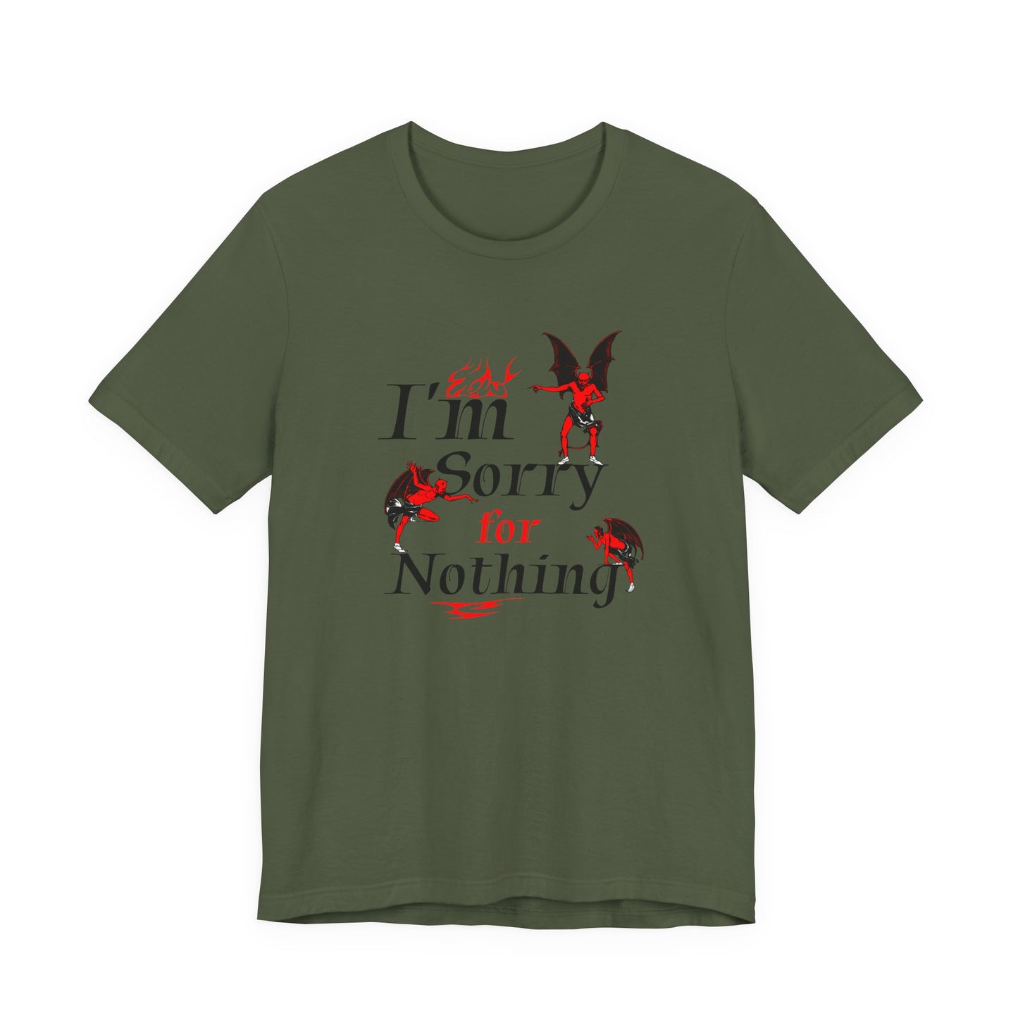 I’m Sorry for Nothing T-Shirt