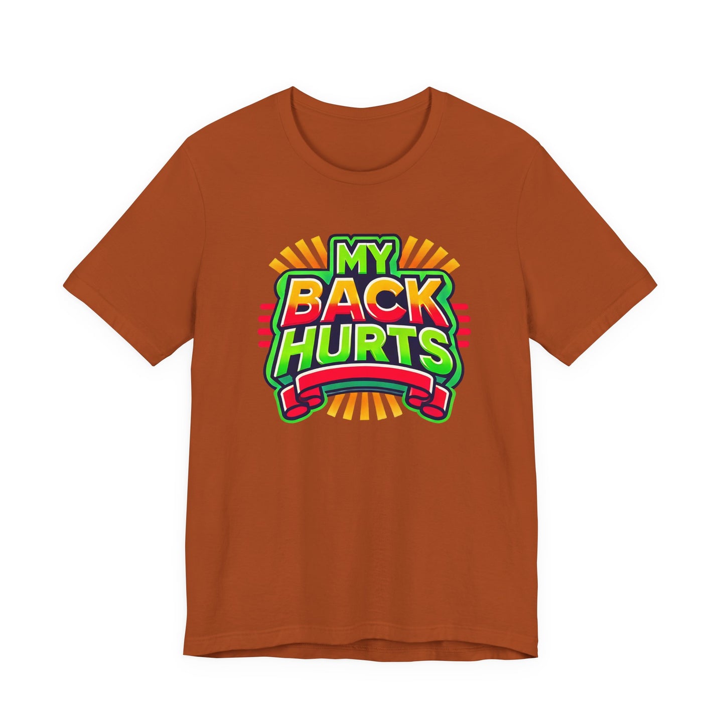My Back Hurts T-Shirt