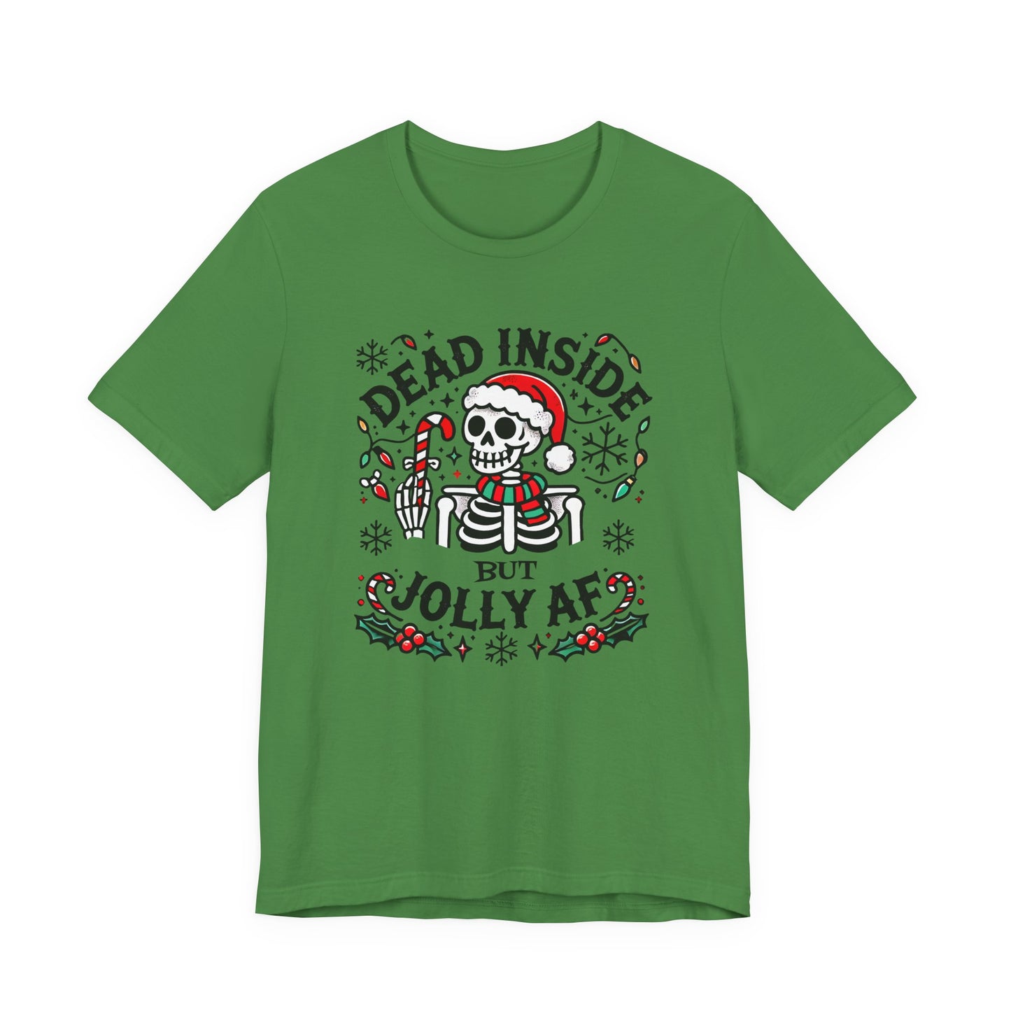 Dead Inside But Jolly AF Funny T-Shirt