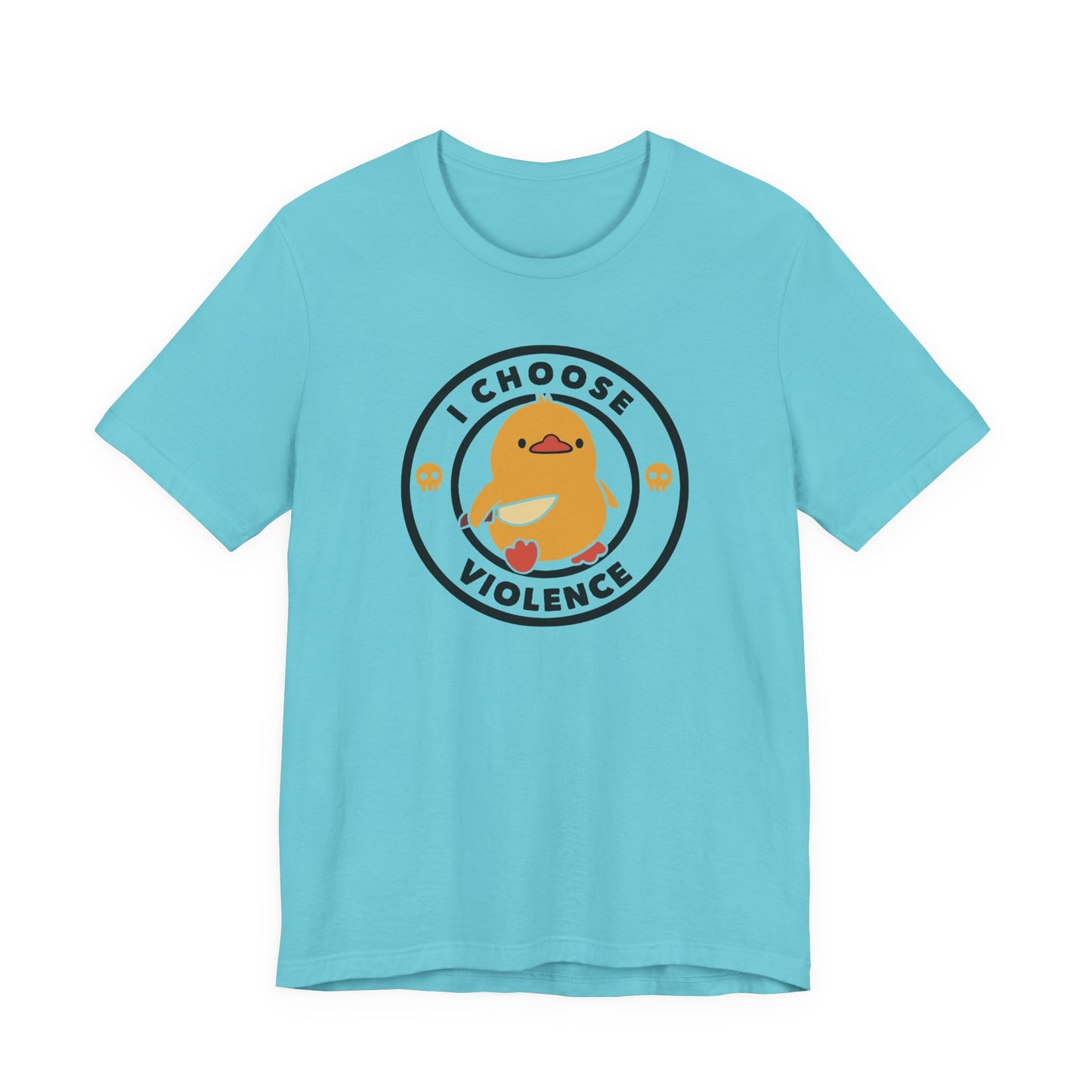 I Choose Violence Short Sleeve T-Shirt