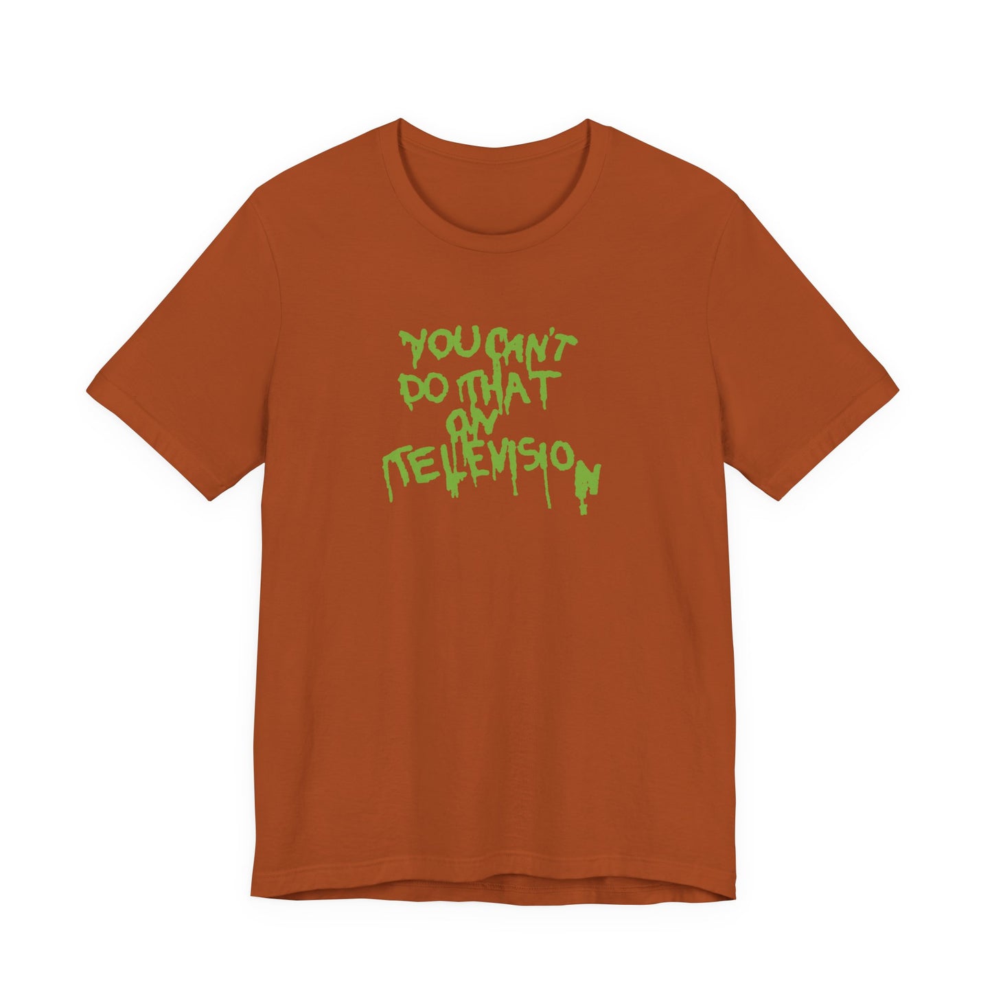 You Can’t Do That On Television T-Shirt