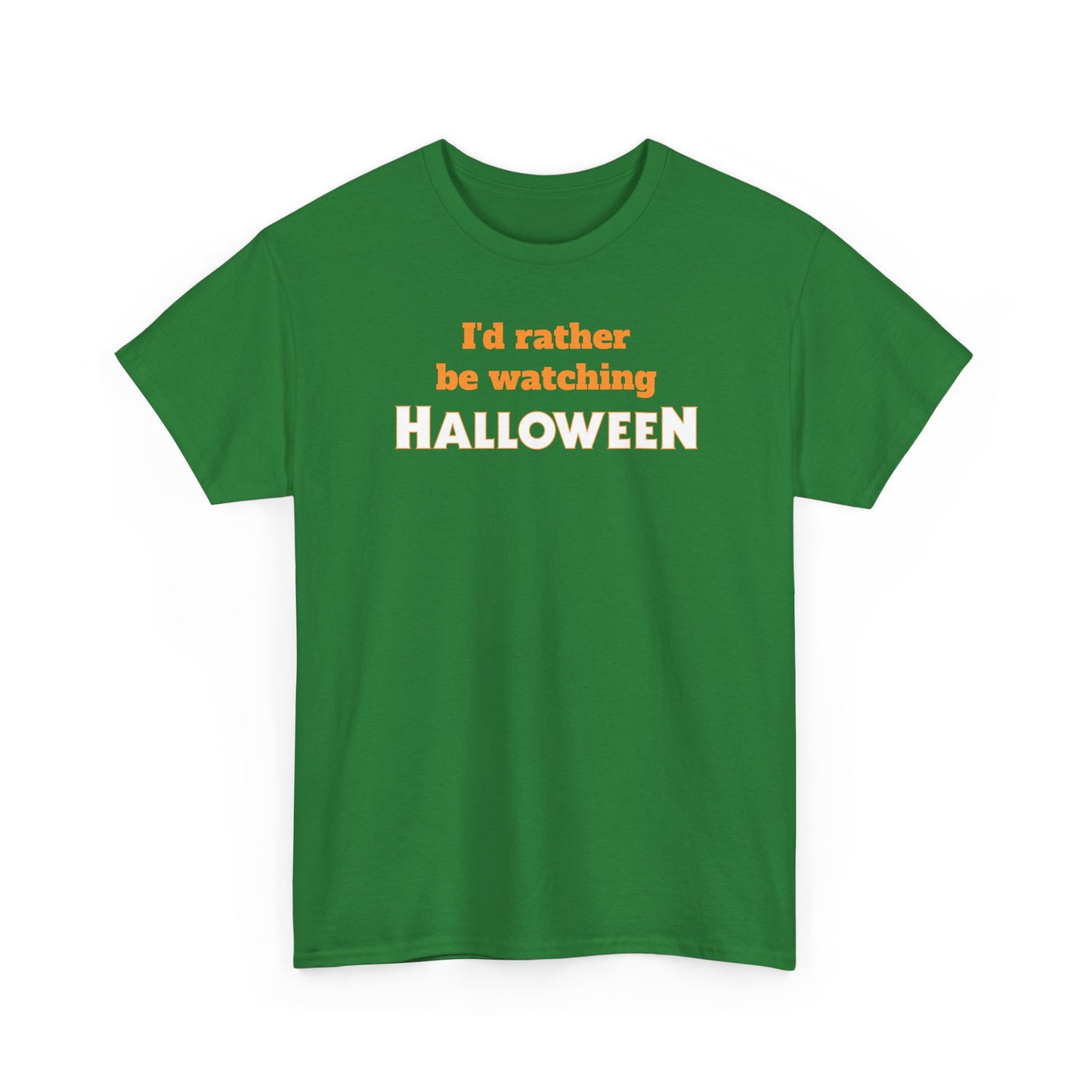 I’d Rather Be Watching Halloween T-Shirt