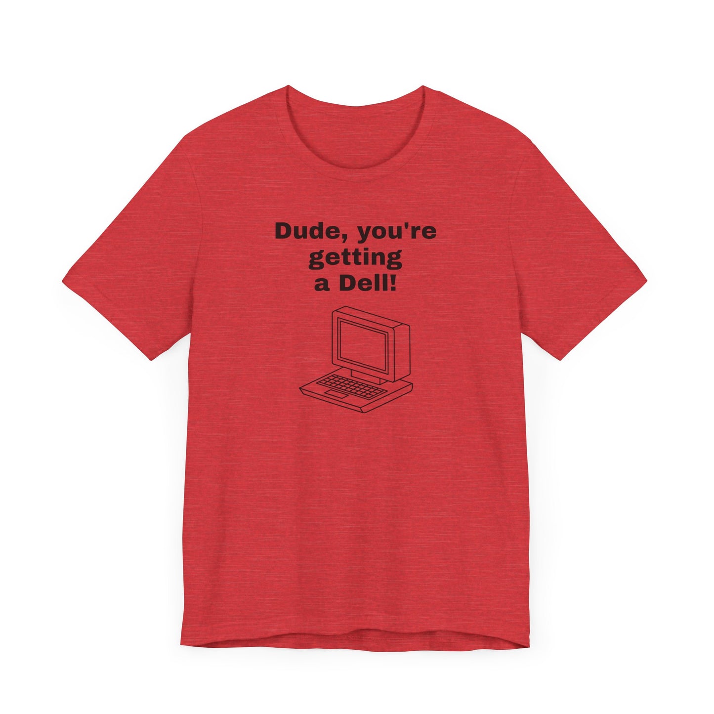 Dude, You’re Getting a Dell Short Sleeve Tee Shirt - A Slice of 90s Pop Culture