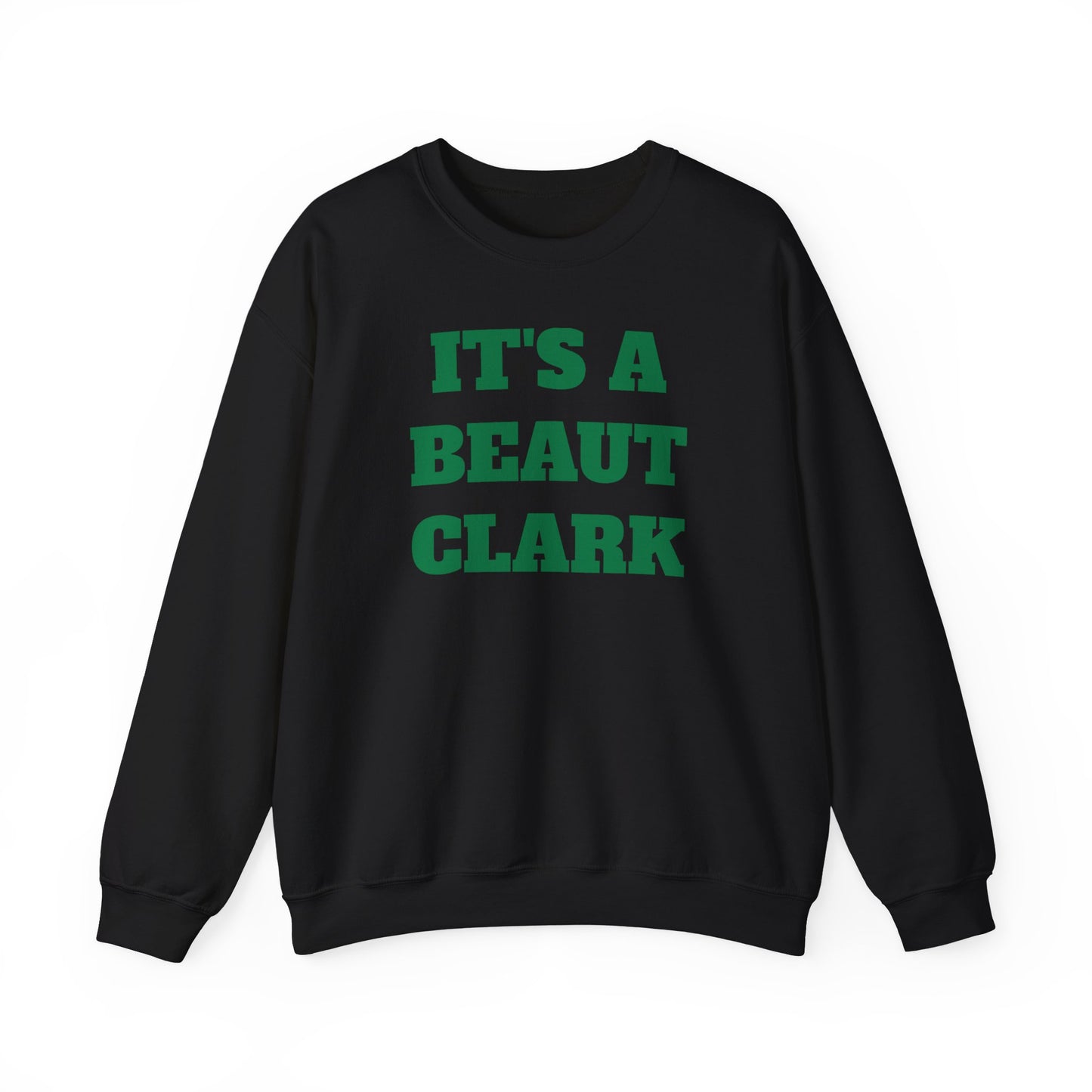 It’s A Beaut Clark Sweatshirt