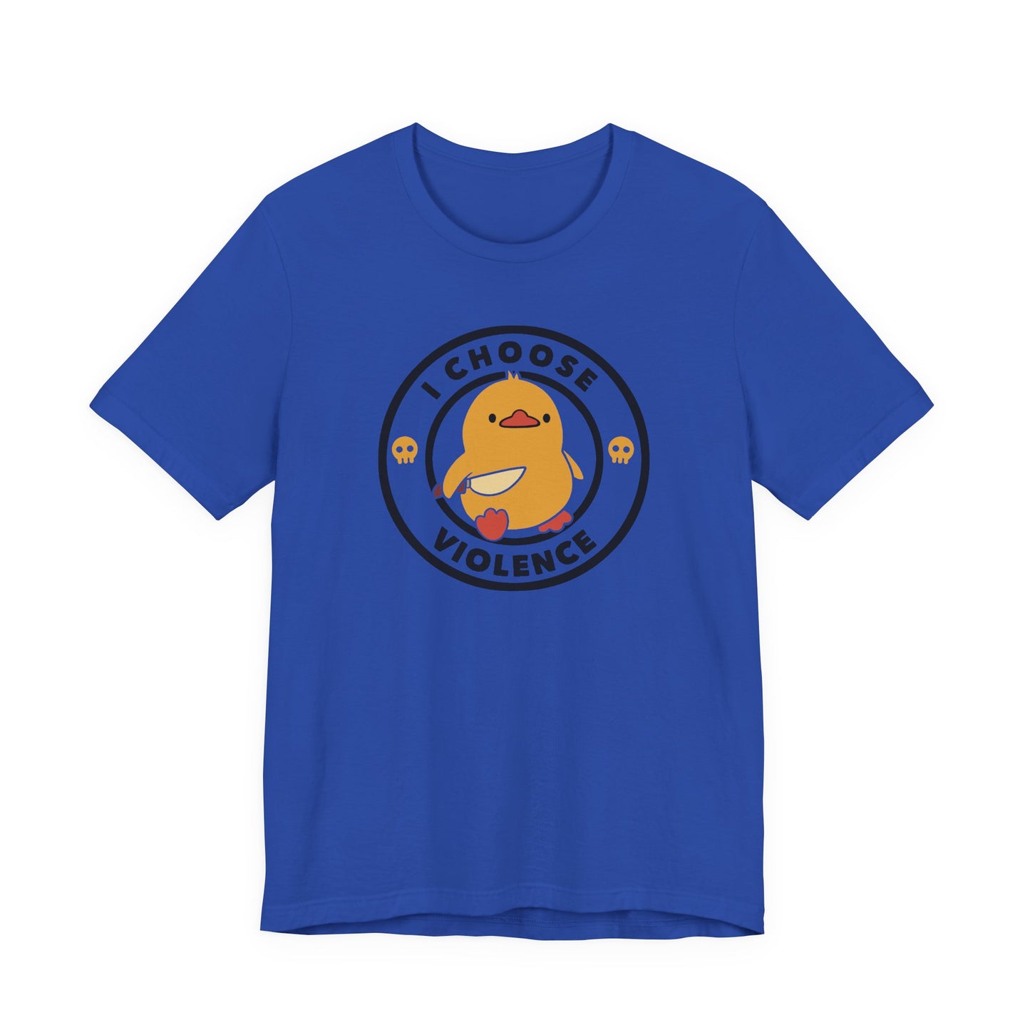 I Choose Violence Short Sleeve T-Shirt