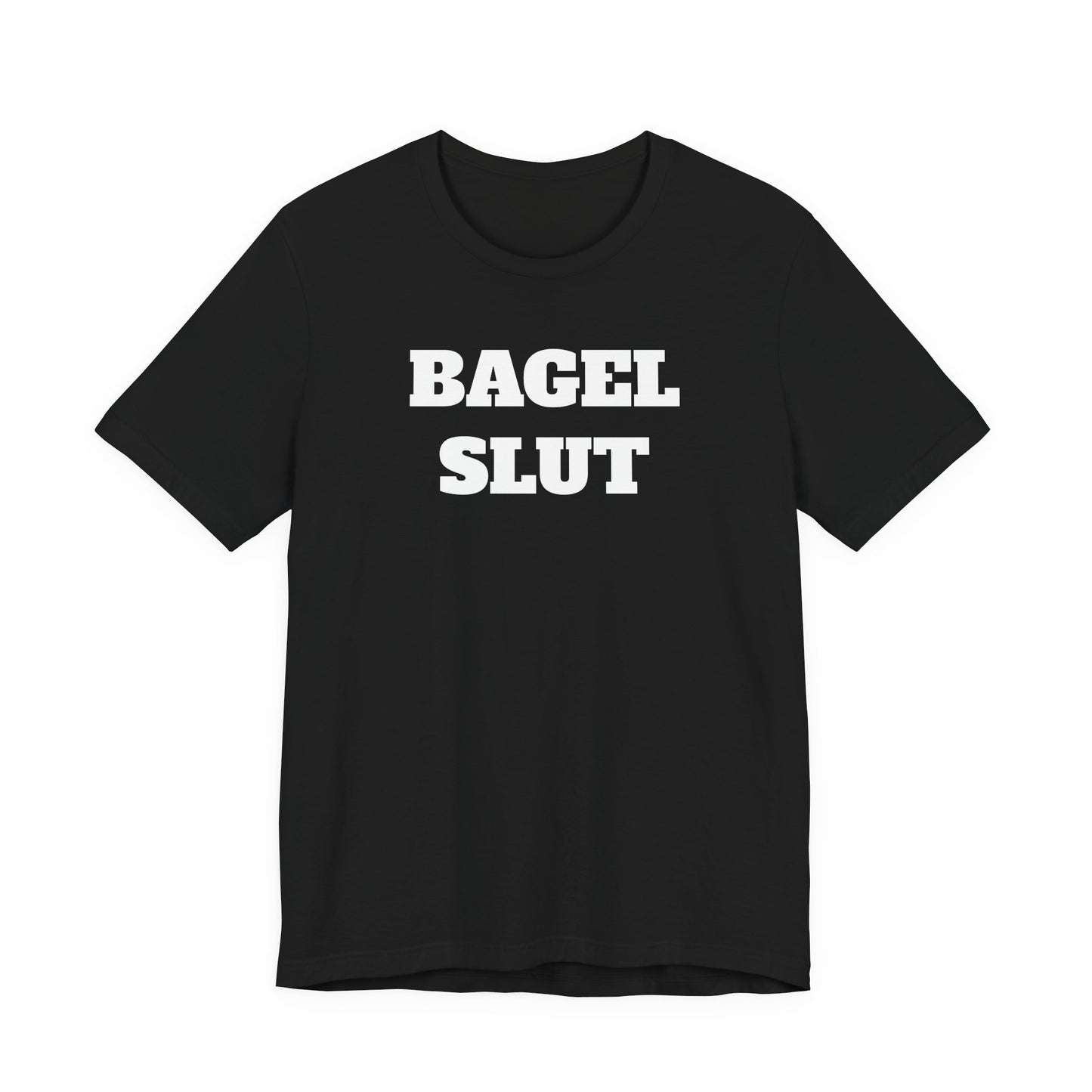 Bagel Slut T-Shirt