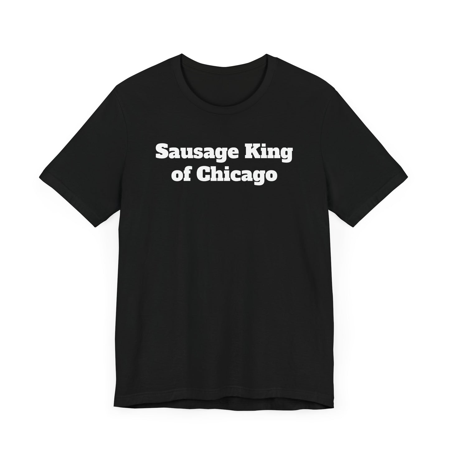 Sausage King of Chicago Short Sleeve Tee Shirt - A Ferris Bueller Classic