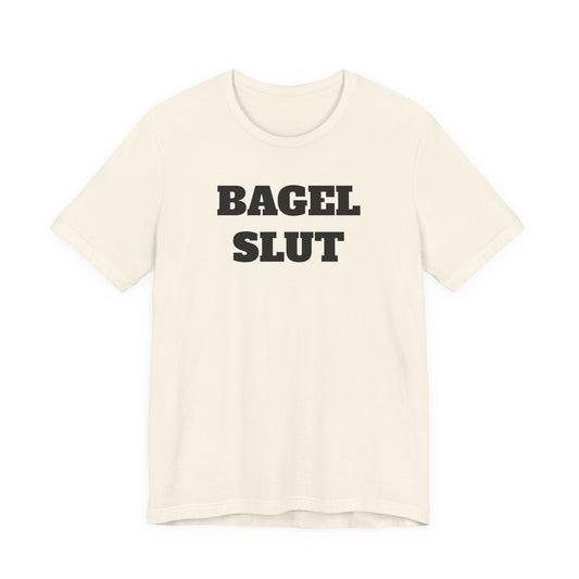 Bagel Slut T-Shirt