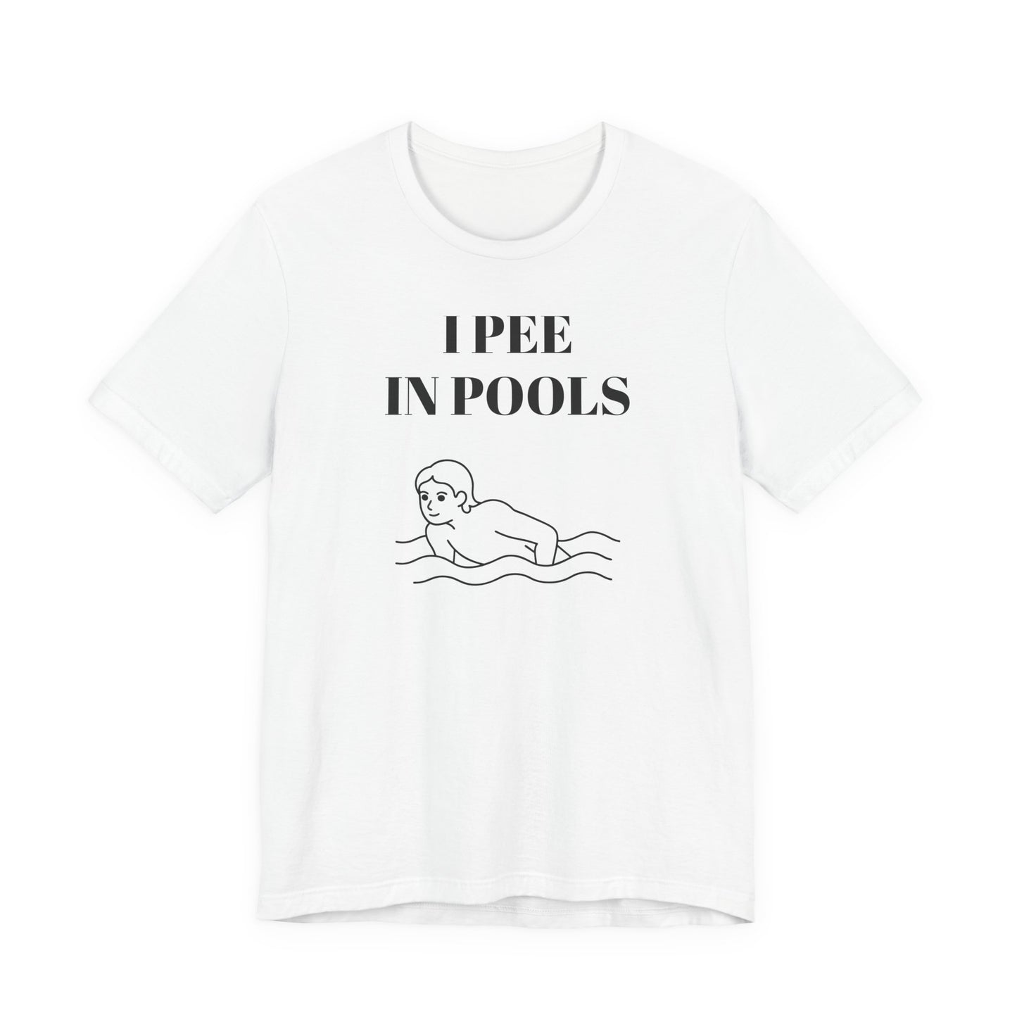 I Pee in Pools T-Shirt