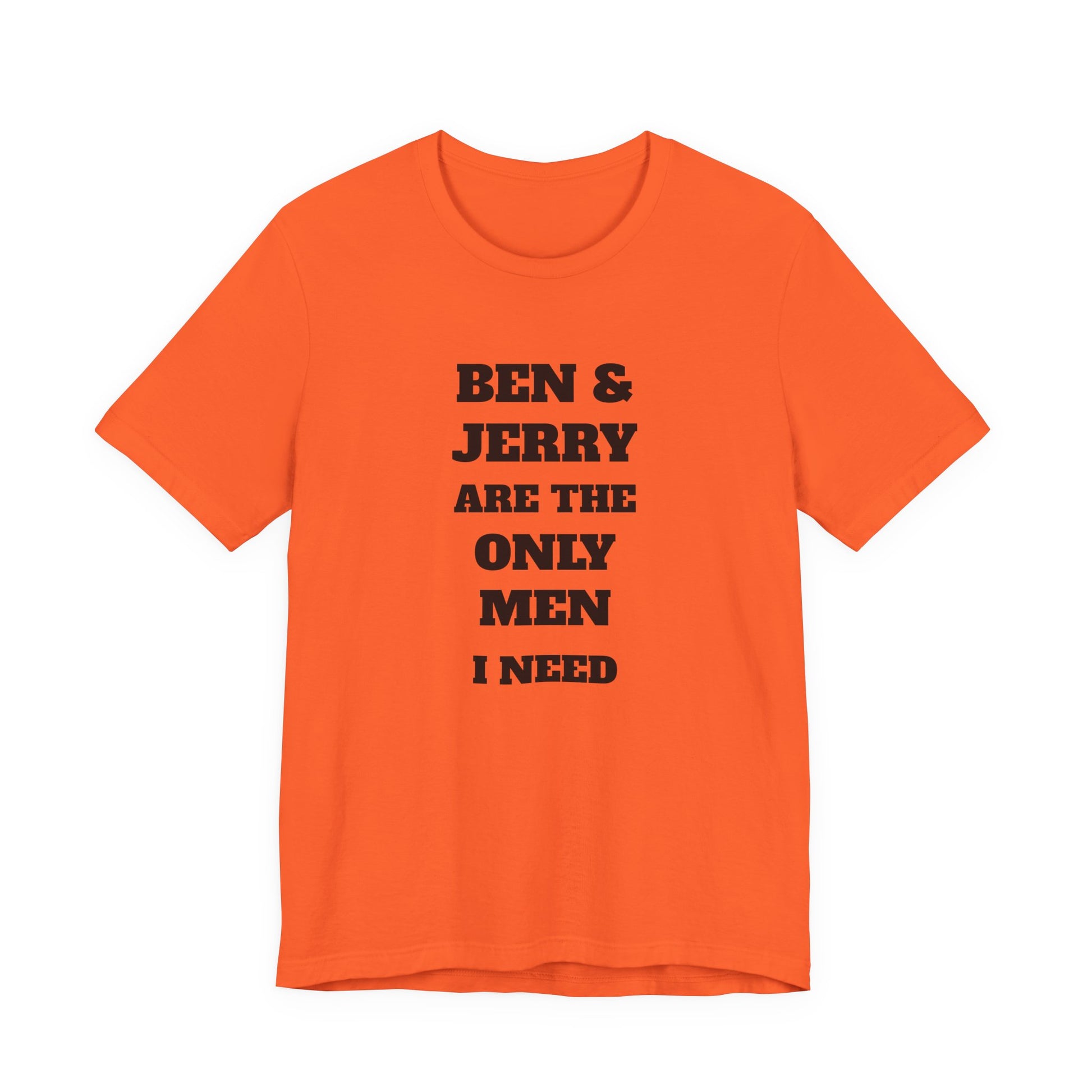 Ben and Jerry Are the Only Men I Need T-Shirt - TV Show Nostalgia, Retro Gift - view 3
