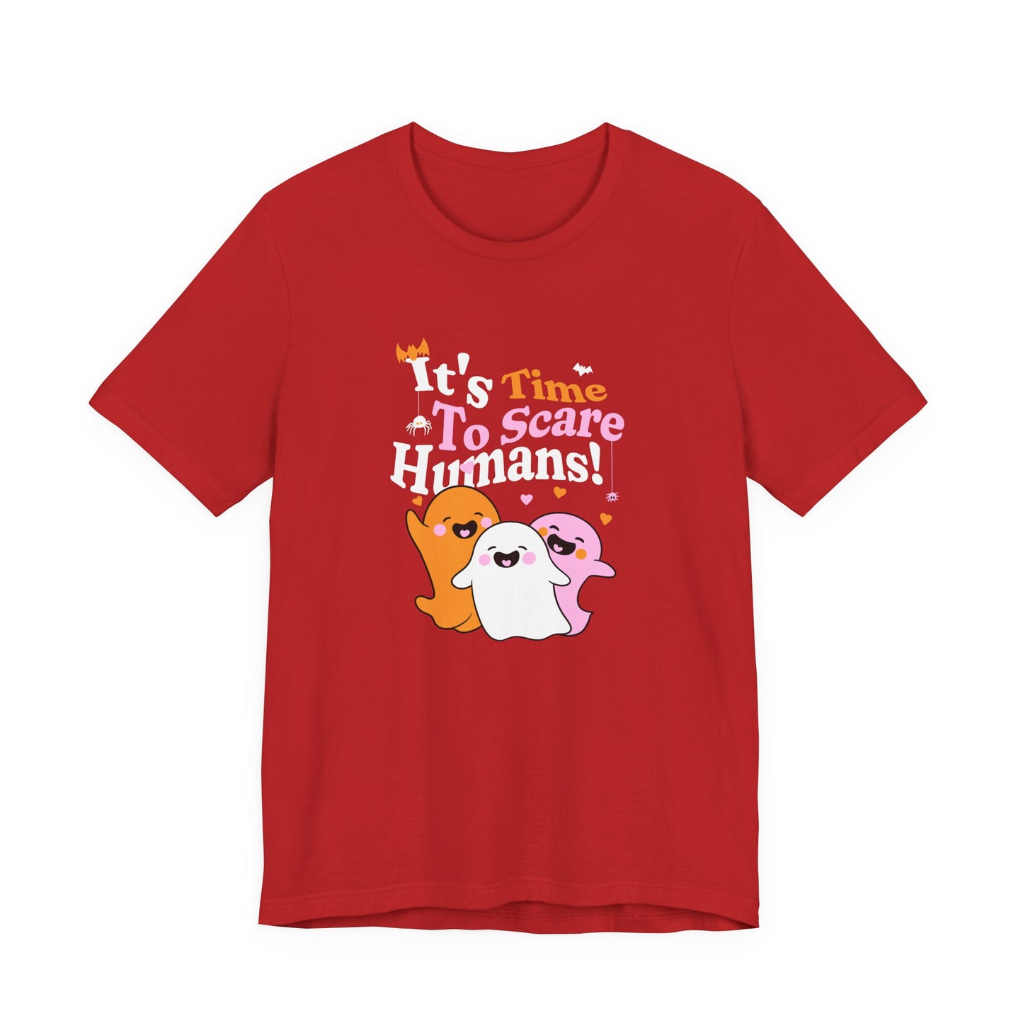 It’s Time to Scare Humans T-Shirt