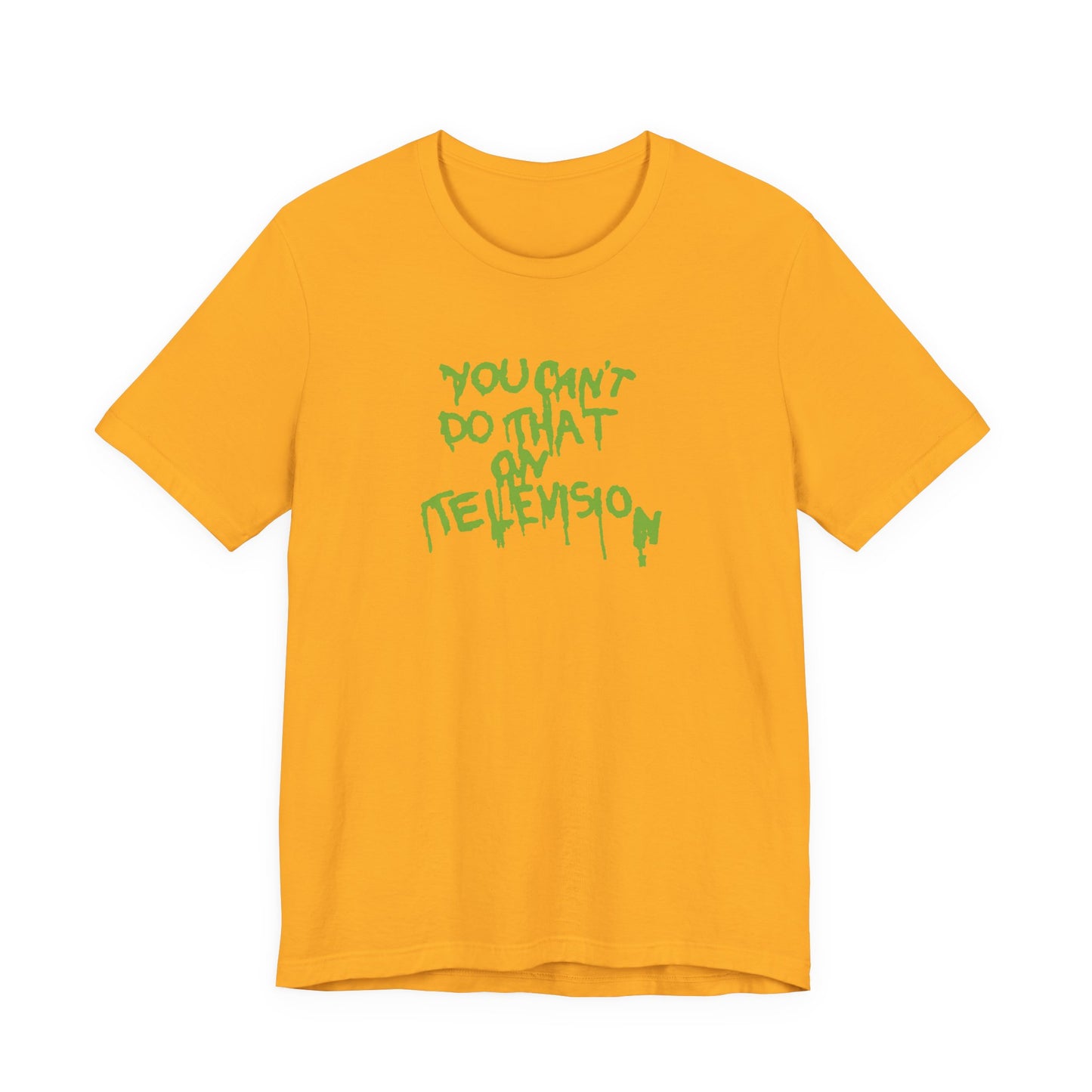 You Can’t Do That On Television T-Shirt