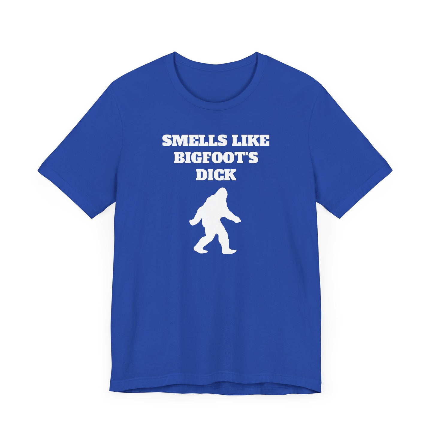 Smells Like Bigfoot’s Dick Short Sleeve Tee Shirt - A Hilarious Nod to Legendary Scents