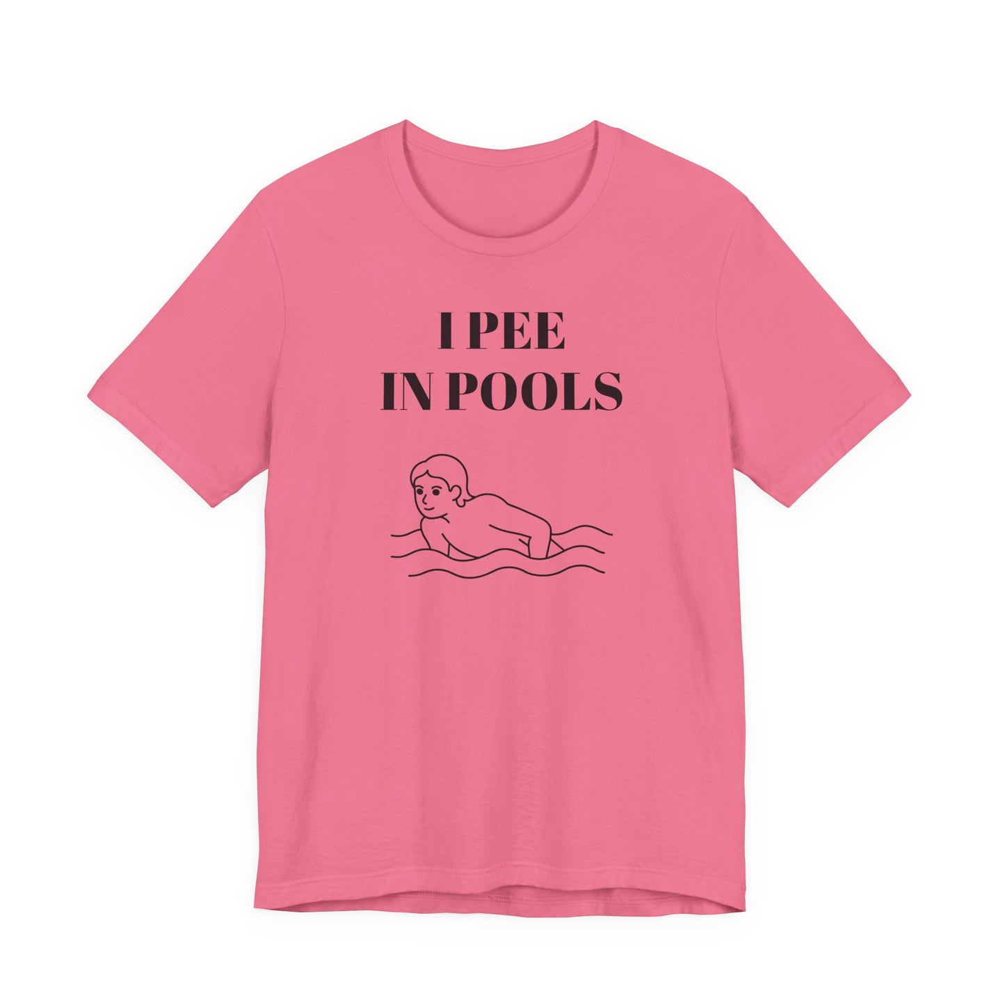 I Pee in Pools T-Shirt