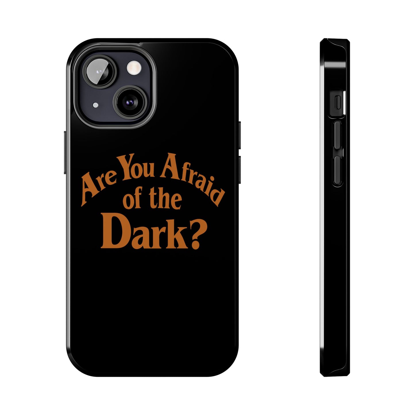 Are You Afraid Phone Case