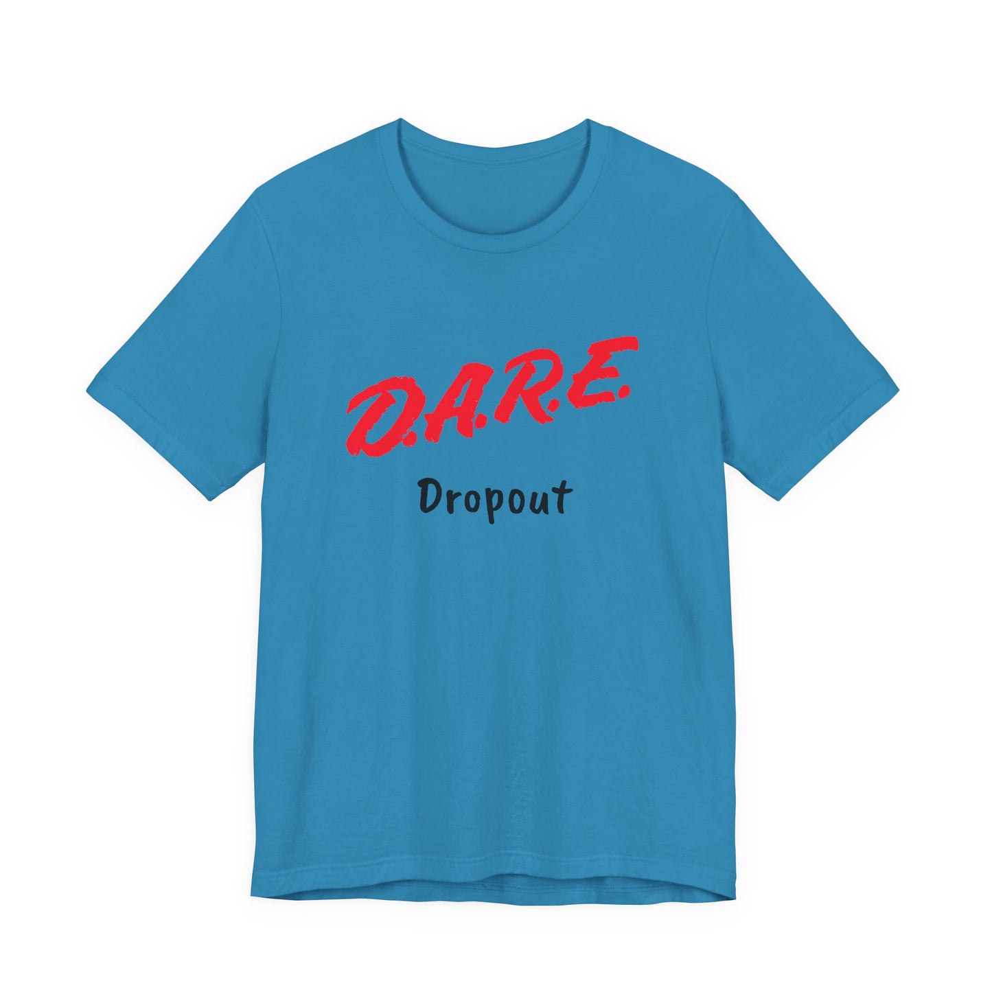 D.A.R.E. Dropout T-Shirt