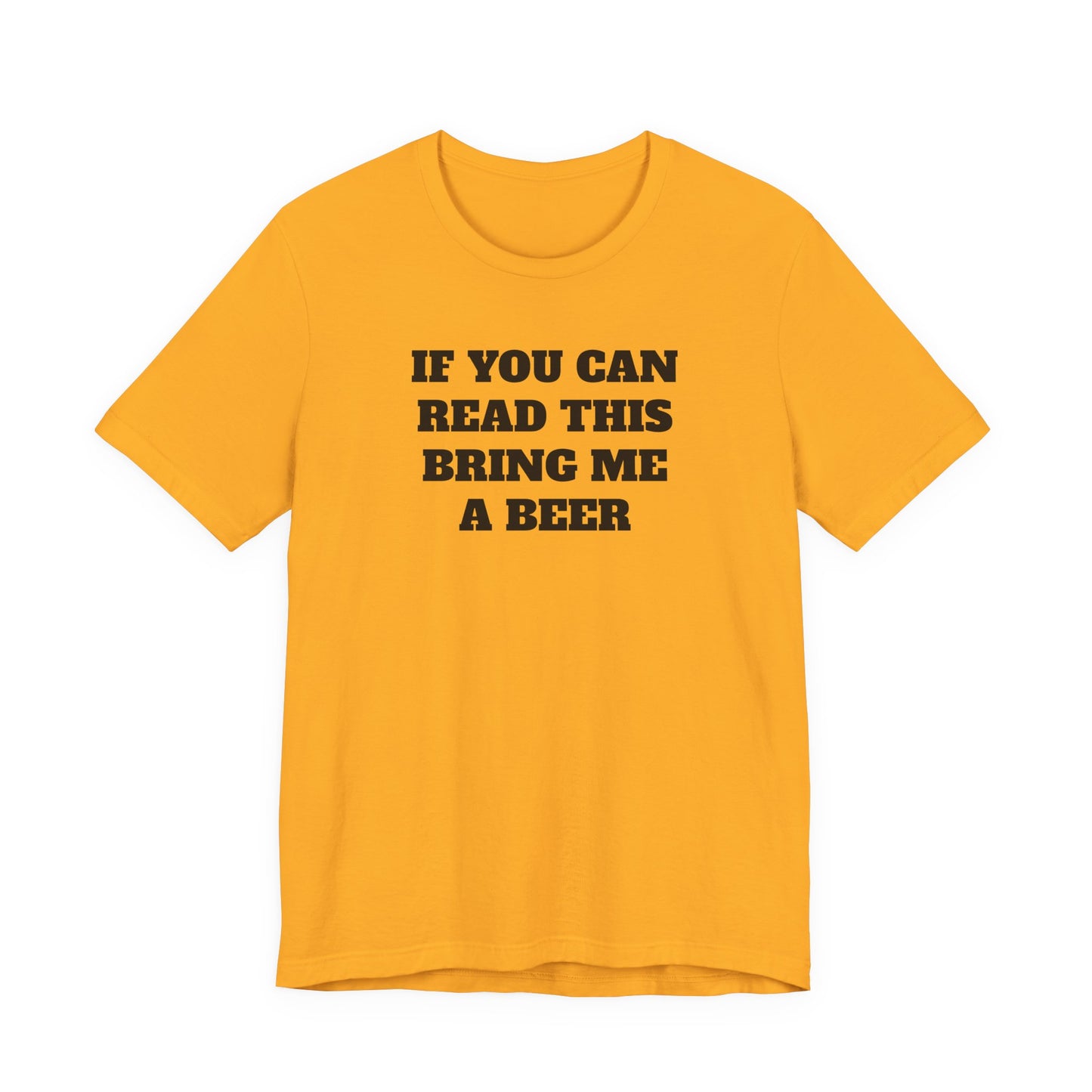 If You Can Read This Bring Me A Beer T-Shirt