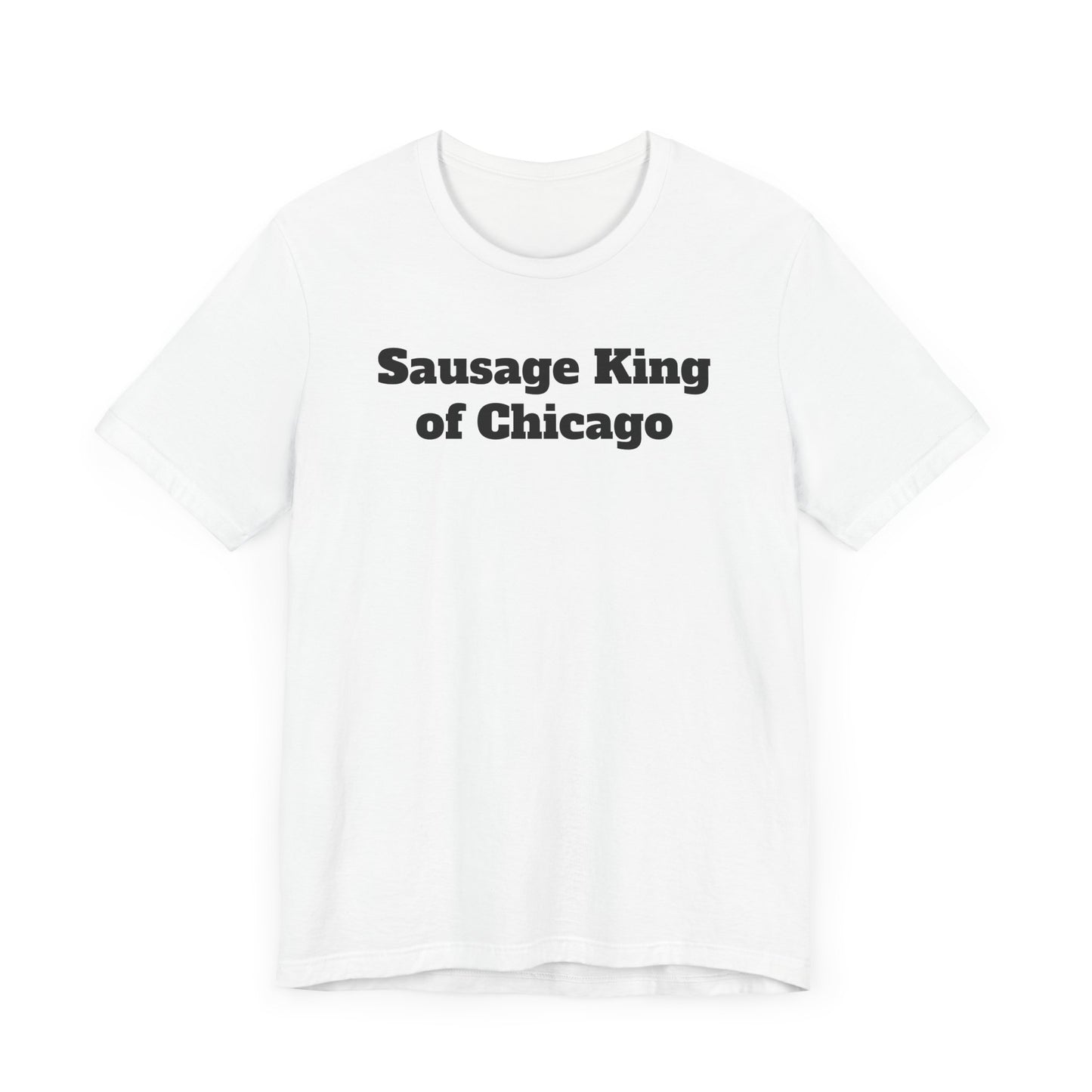 Sausage King of Chicago Short Sleeve Tee Shirt - A Ferris Bueller Classic